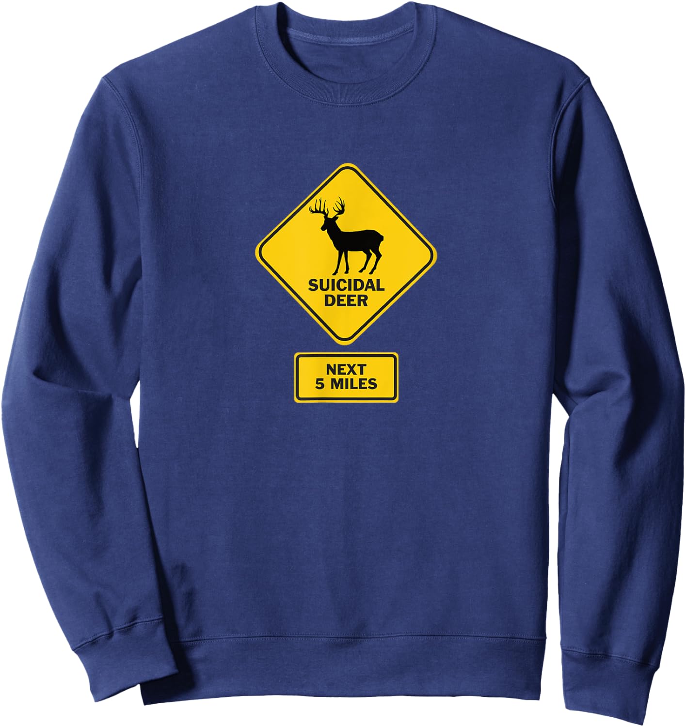 Suicidal Deer Crossing Road Sign Funny Sweatshirt - Sweatshirt | Navy
