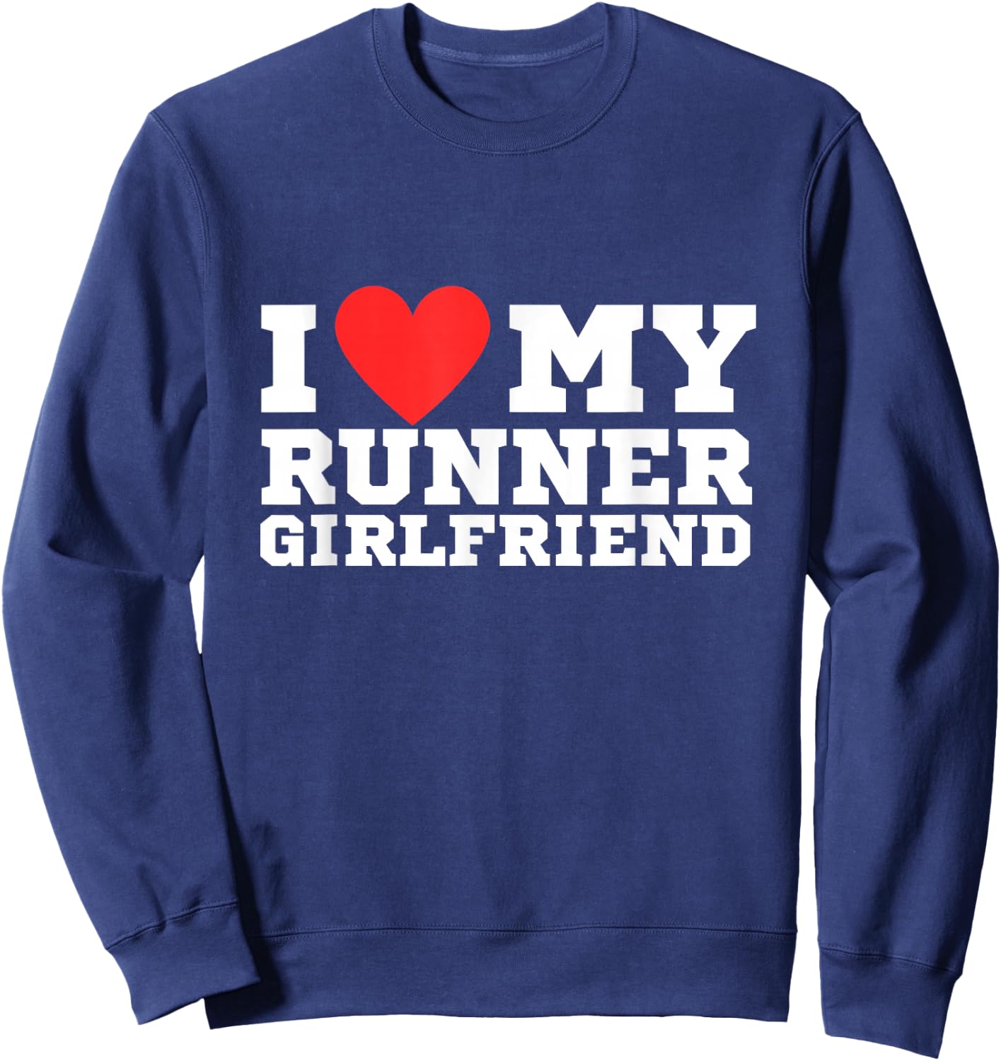 I love my runner girlfriend | y2k | red heart | love Sweatshirt - Sweatshirt | Navy