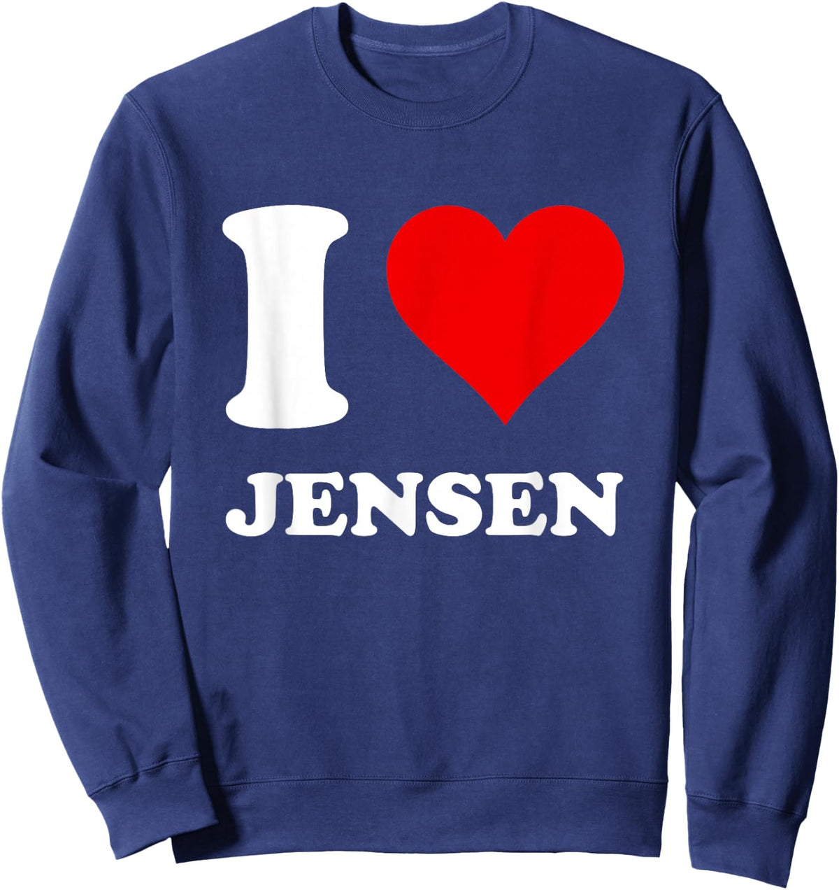 I Love Jensen Sweatshirt - Sweatshirt | Navy