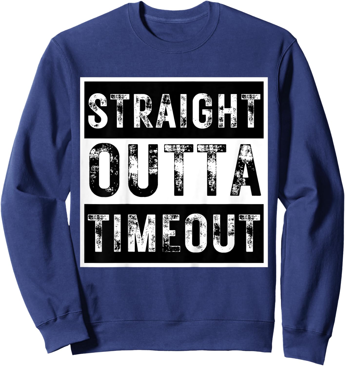 Kids Straight Outta Timeout Kids Boy Girl Toddler Sweatshirt - Sweatshirt | Navy
