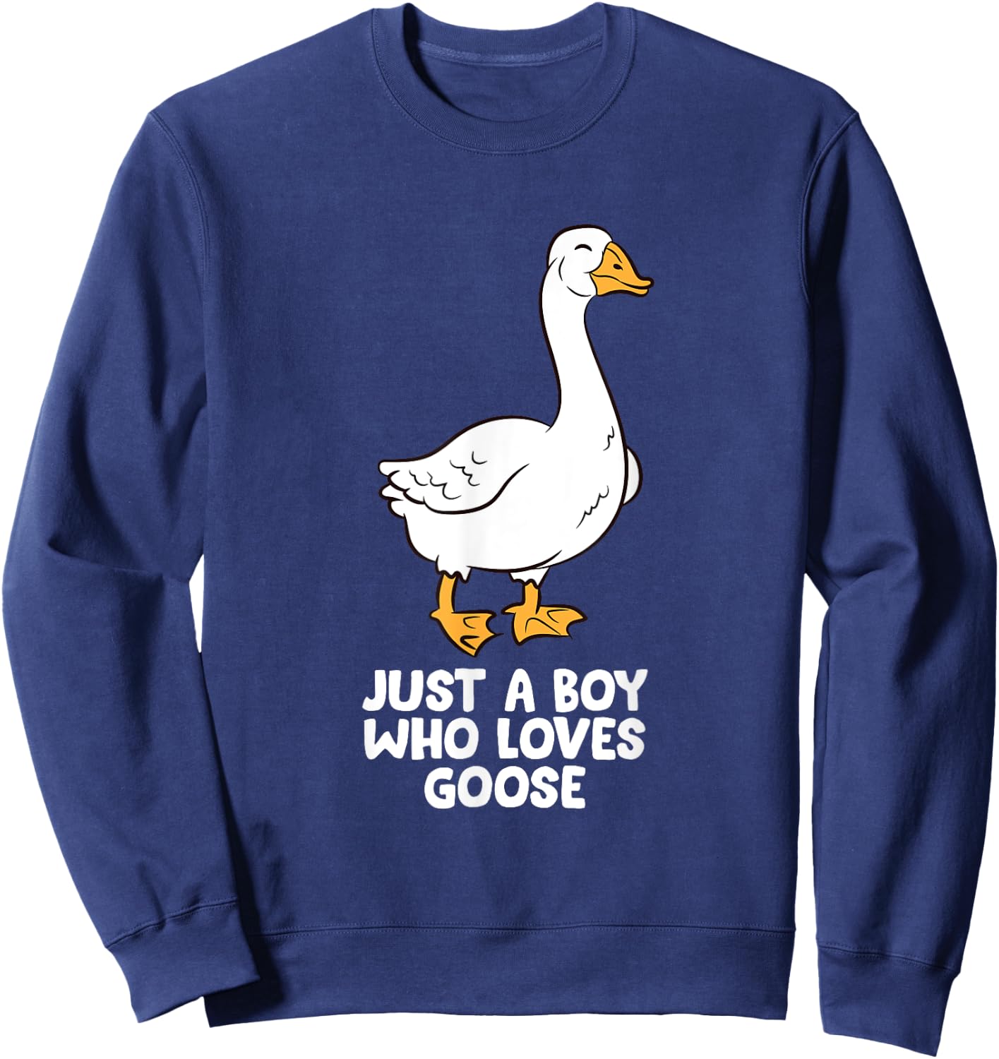 Goose Boy Gift Just a Boy Who Loves Goose Sweatshirt - Sweatshirt | Navy