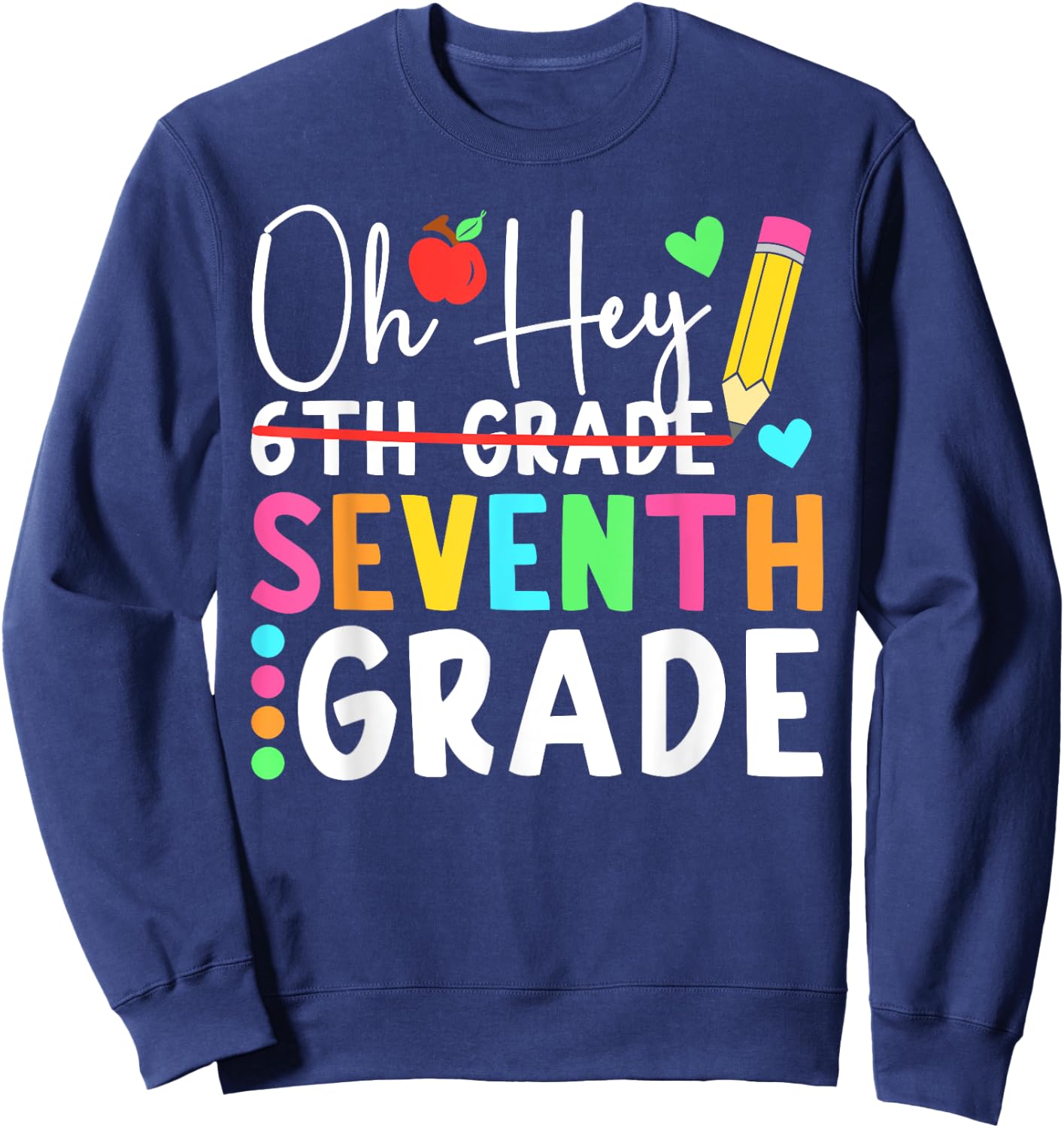 Oh Hey Seventh Grade Back To School 7th Grade Teacher Kids Sweatshirt - Sweatshirt | Navy