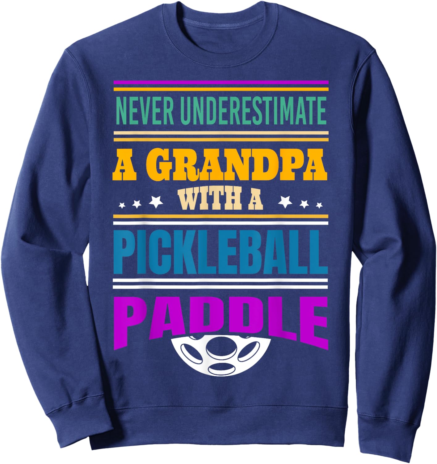 Never underestimate a Grandpa with a Pickleball Paddle Sweatshirt - Sweatshirt | Navy