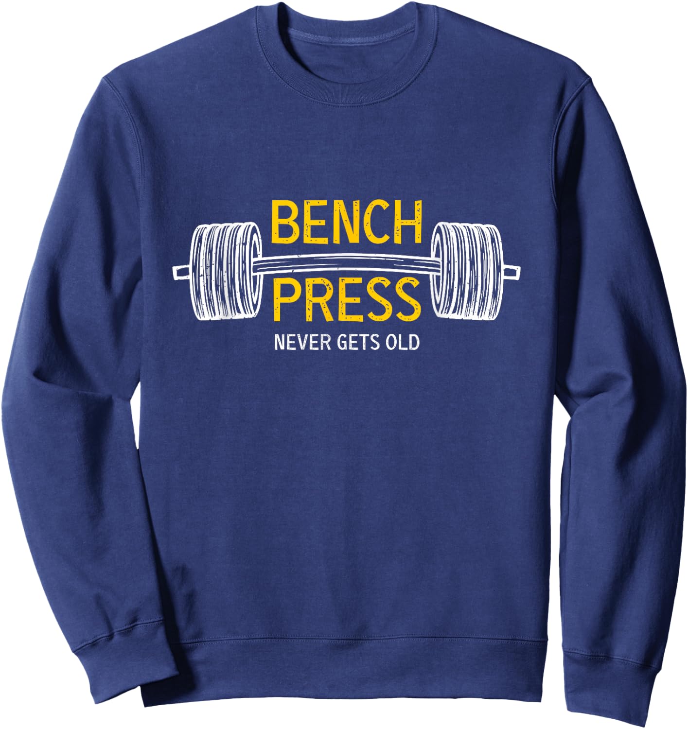 Cool Bench Press with never gets old Sweatshirt - Sweatshirt | Navy