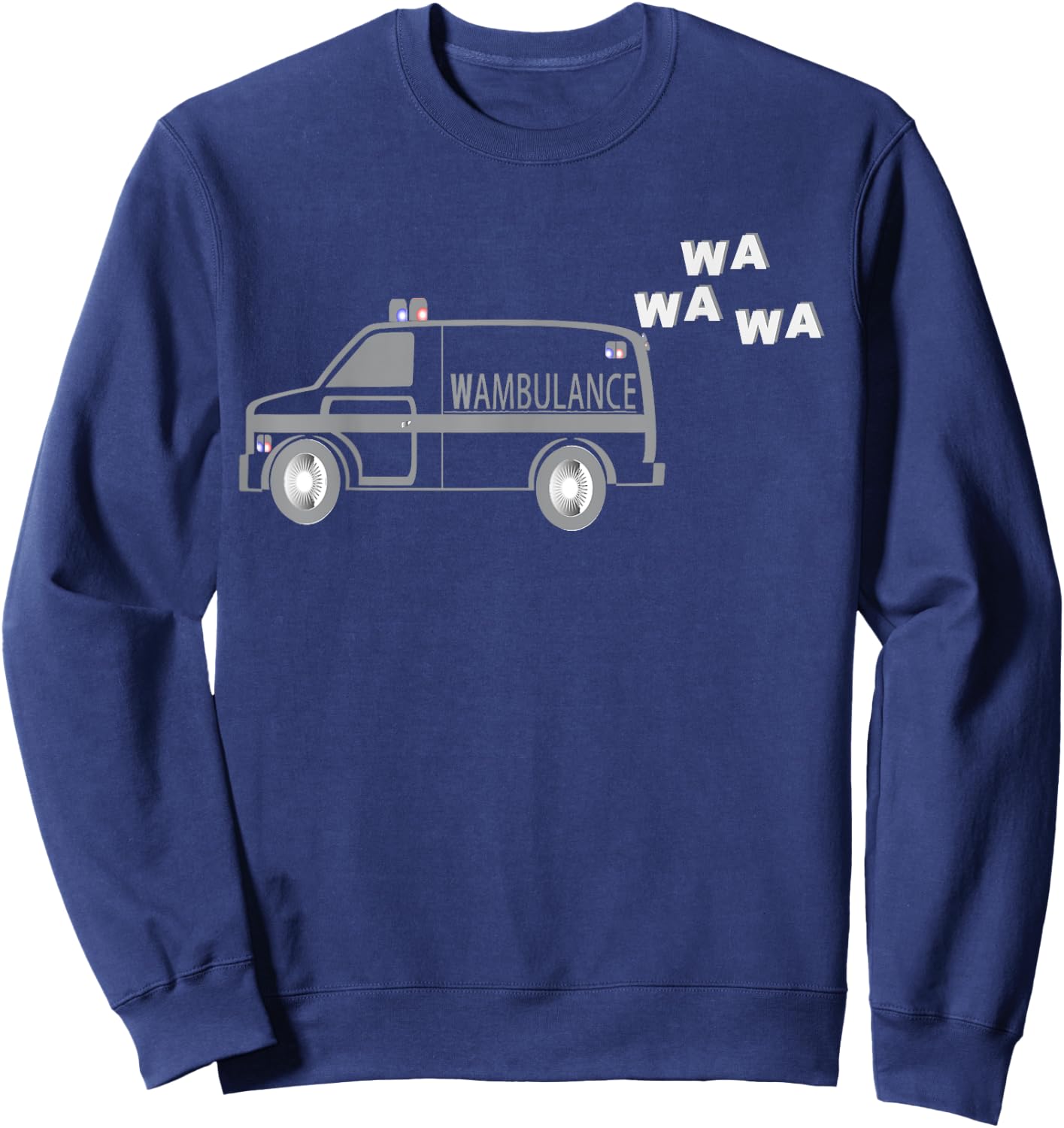 Funny Wambulance Ambulance EMT Paramedic Sweatshirt - Sweatshirt | Navy
