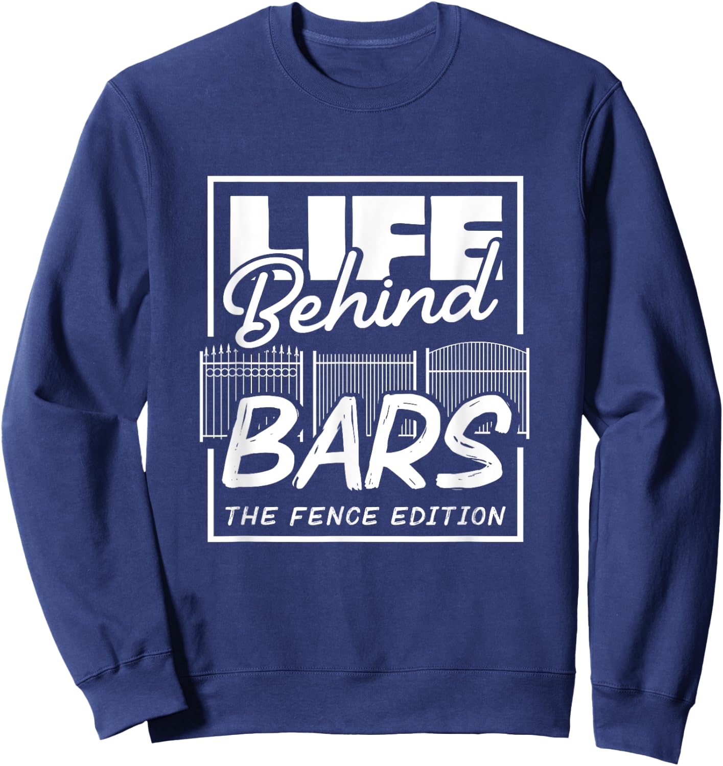 Fence Installer Fence Sweatshirt - Sweatshirt | Navy
