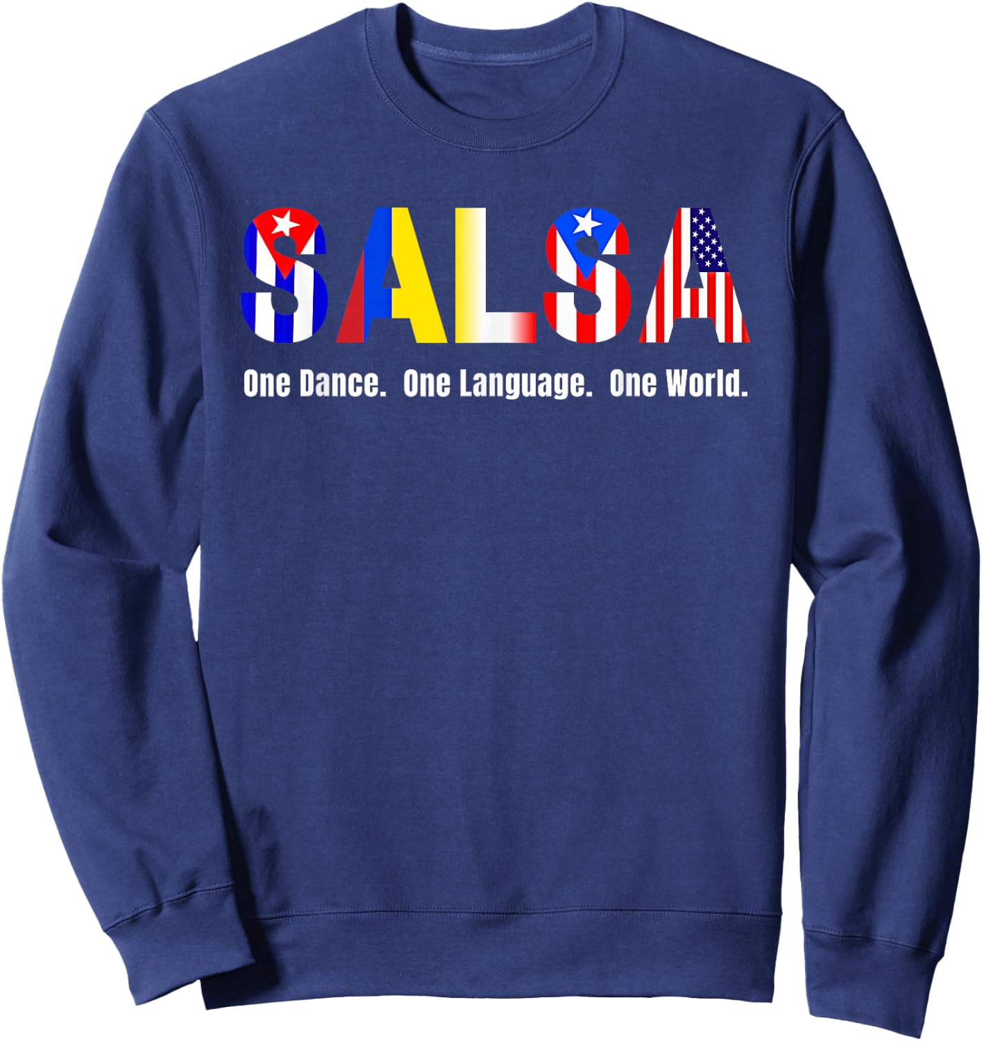 Salsa Styles & Flags Cuba Colombia Puerto Rico L.A. NY USA Sweatshirt - Sweatshirt | Navy