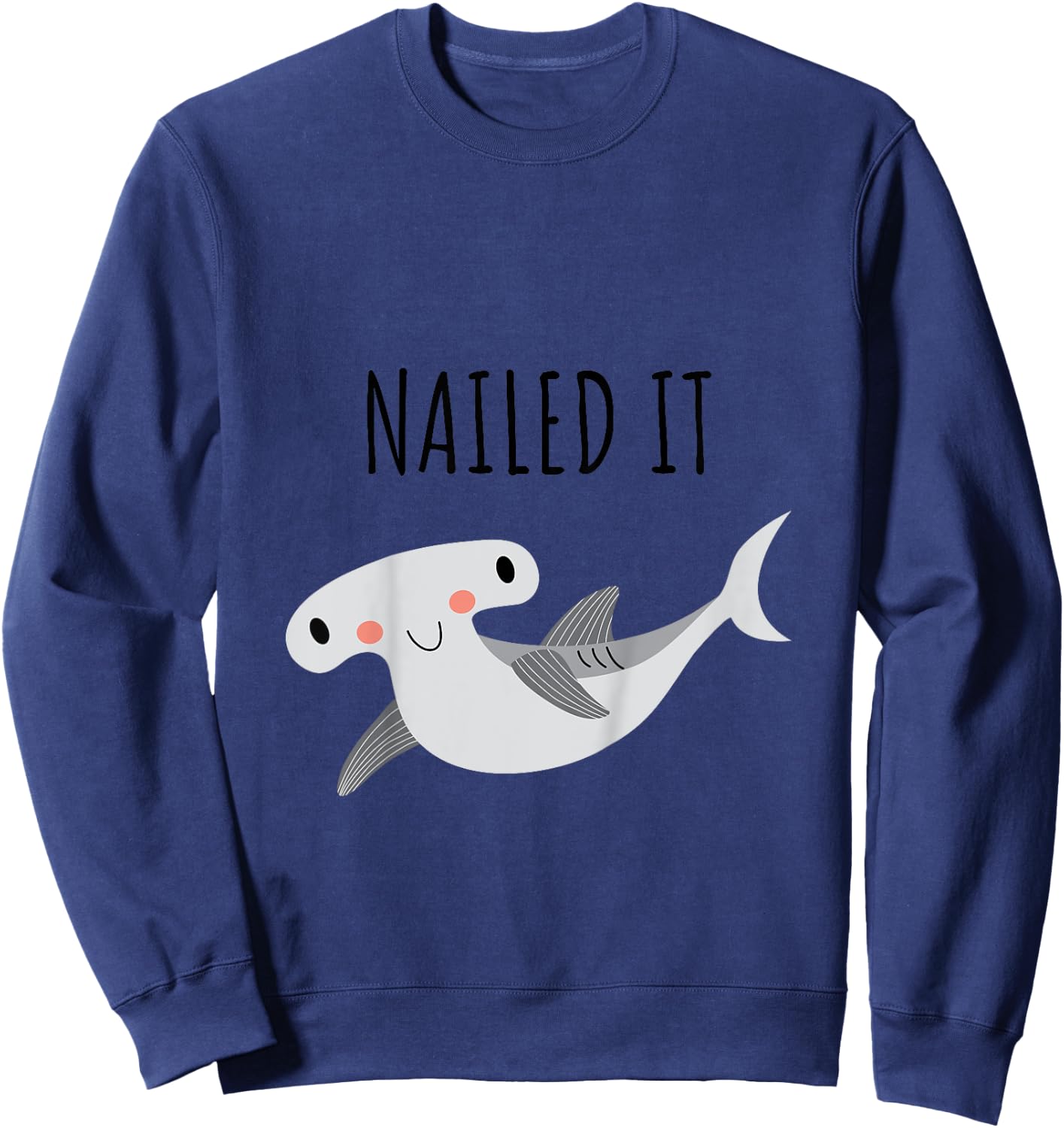 Nailed It Funny Hammerhead Shark Kids Sweatshirt - Sweatshirt | Navy
