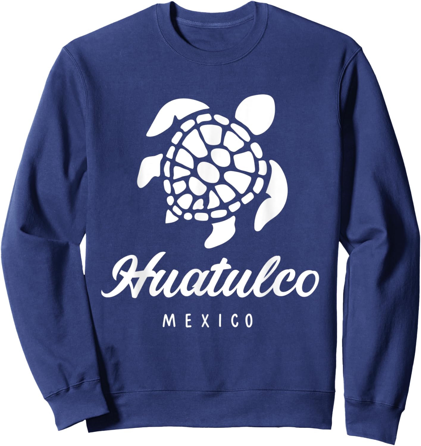 Huatulco Mexico Vacation & Cruise With Sea Turtle Sweatshirt - Sweatshirt | Navy