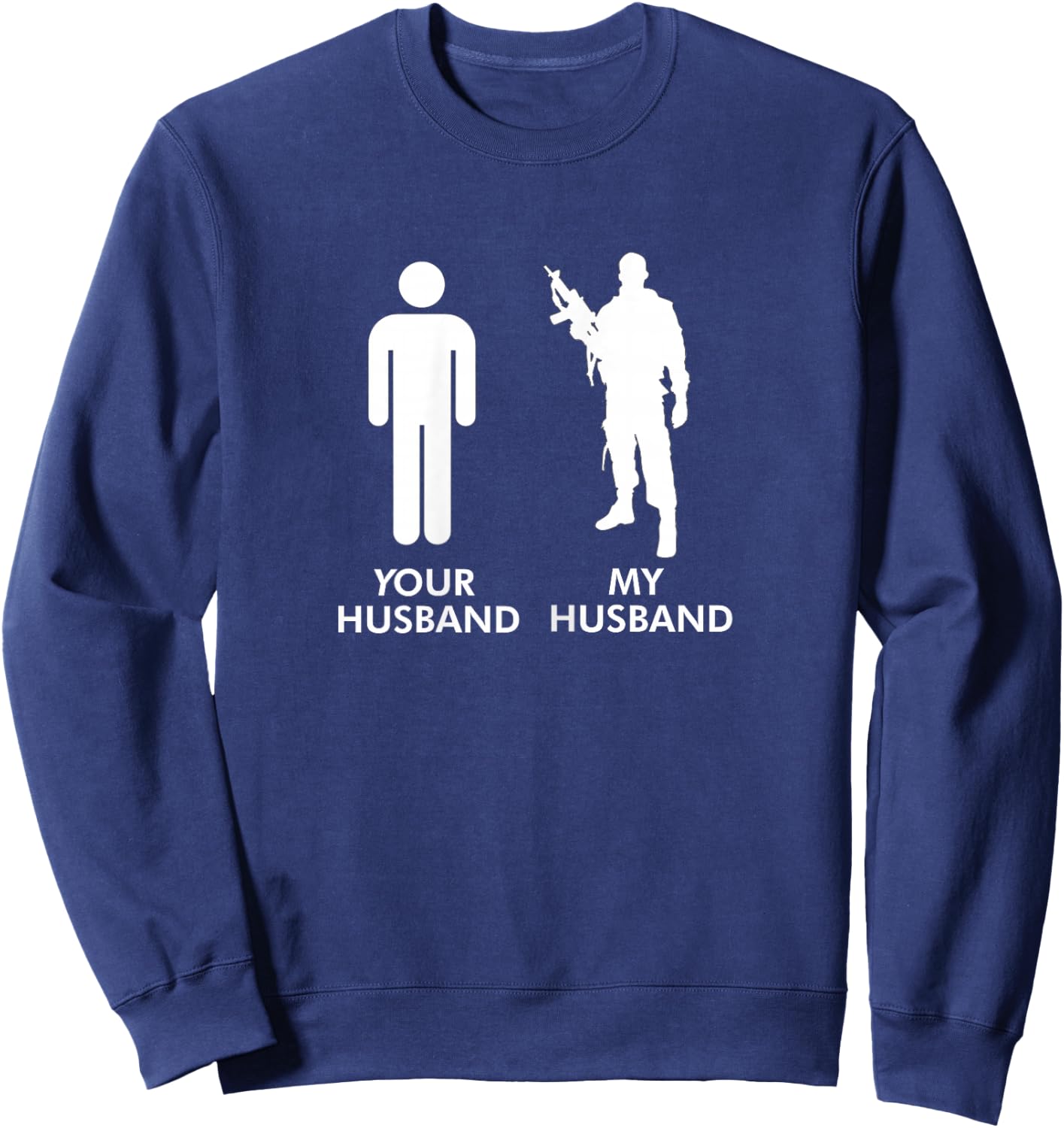 Your Husband vs My Husband Army Wife Sweatshirt - Sweatshirt | Navy