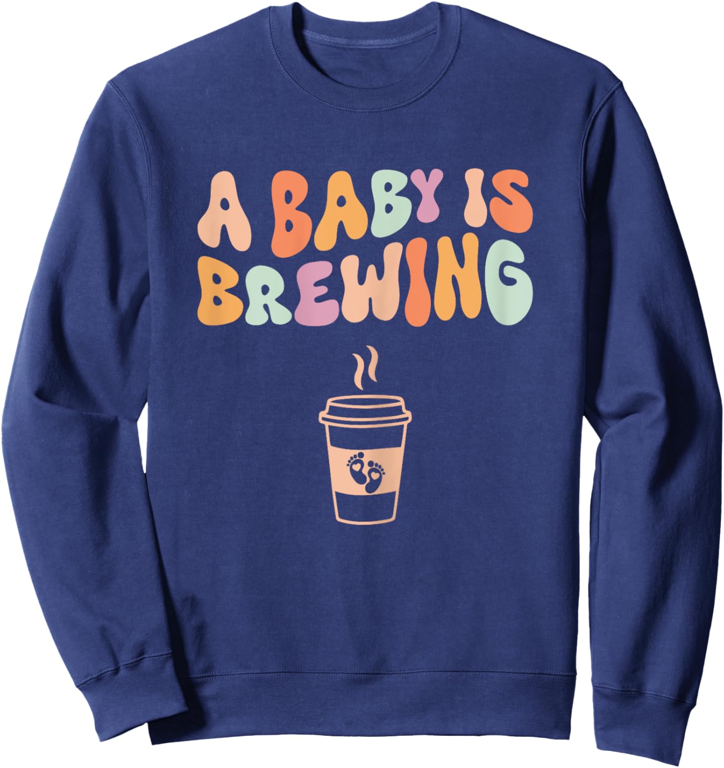 A Baby Is Brewing - Funny Pregnancy Announcement Baby Shower Sweatshirt - Sweatshirt | Navy