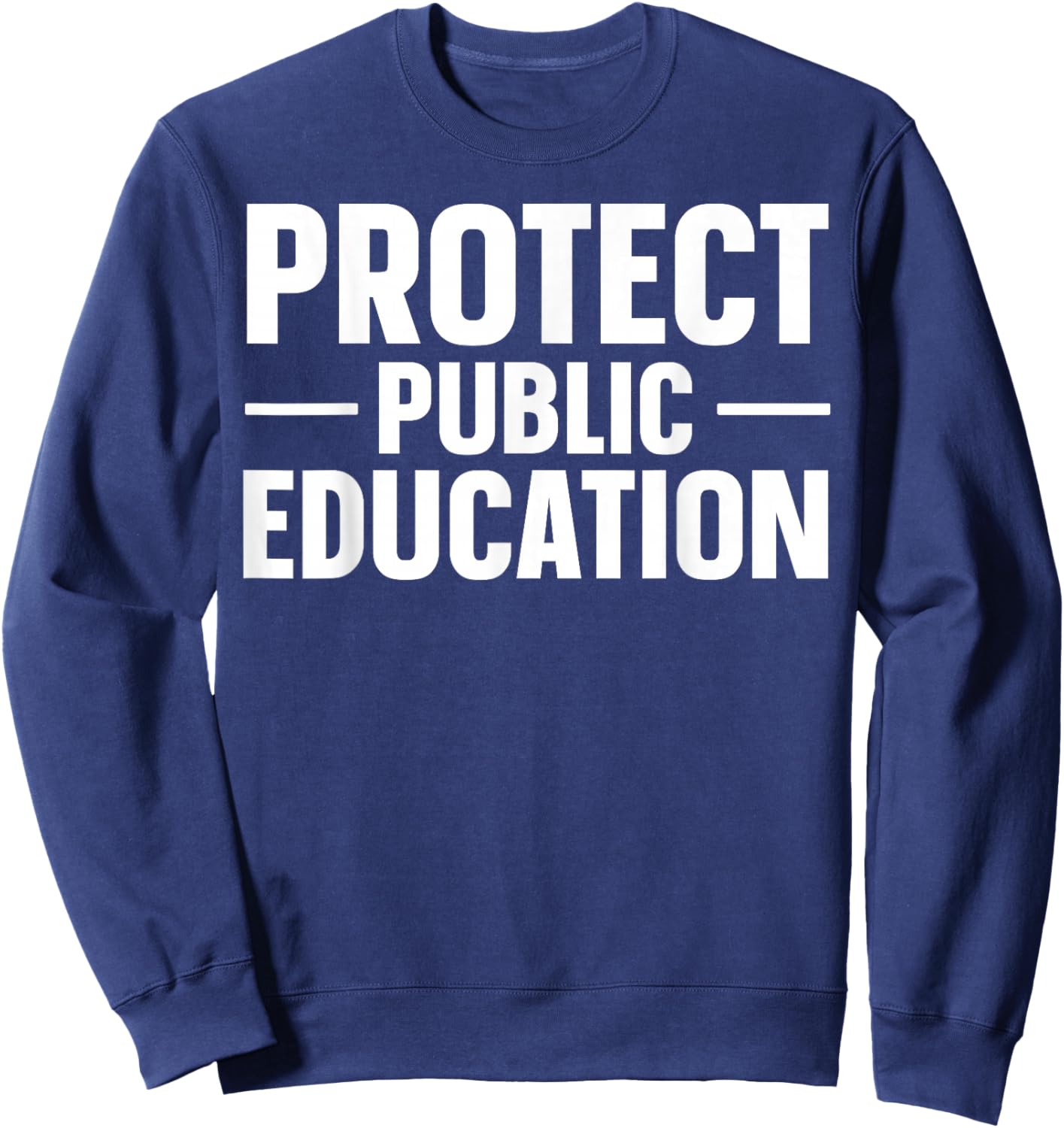 Protect Public Education Sweatshirt - Sweatshirt | Navy