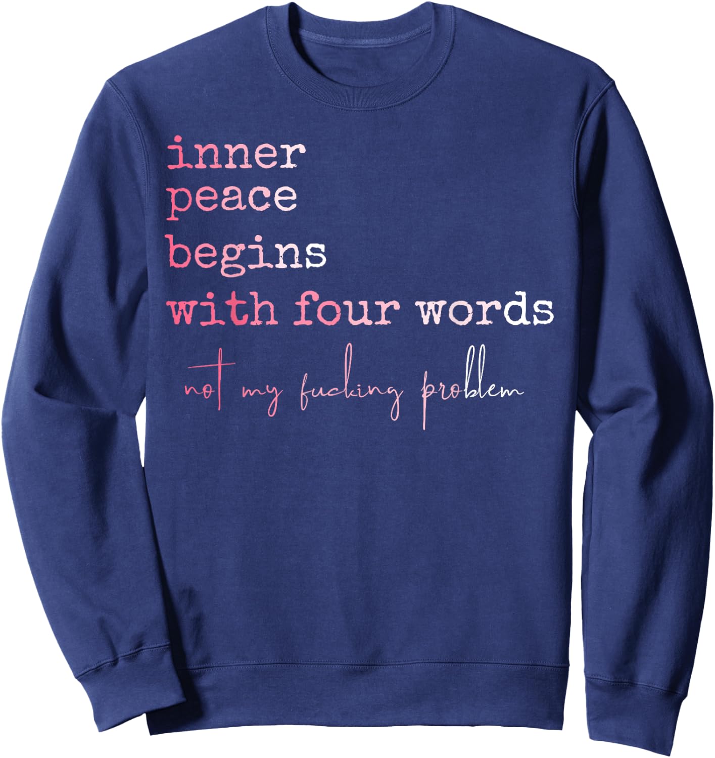 Funny Inner Peace Stars With Four Words Sweatshirt - Sweatshirt | Navy