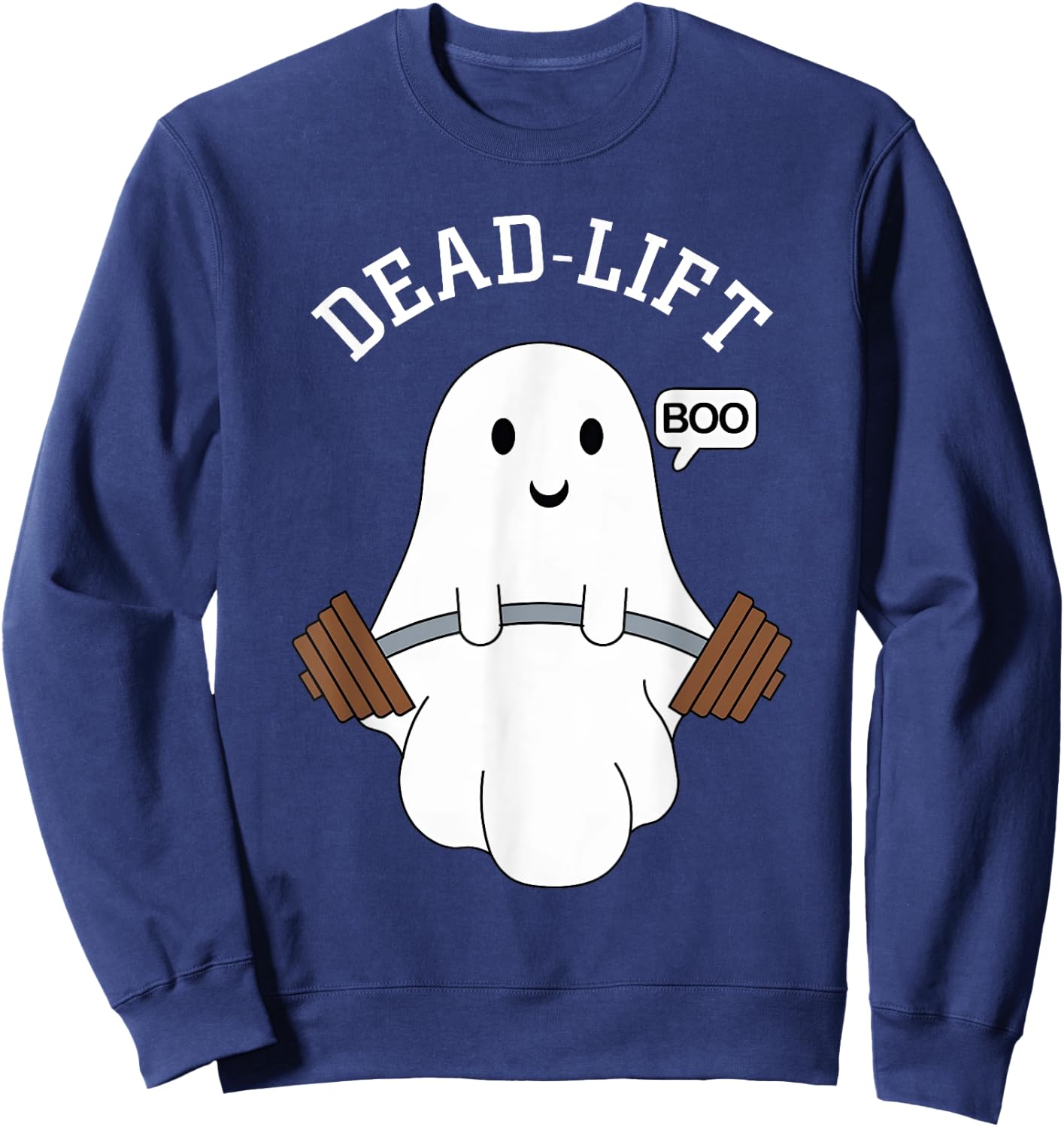 Dead Lift Funny Ghost Gymer Halloween Weight Lifting Workout Sweatshirt - Sweatshirt | Navy