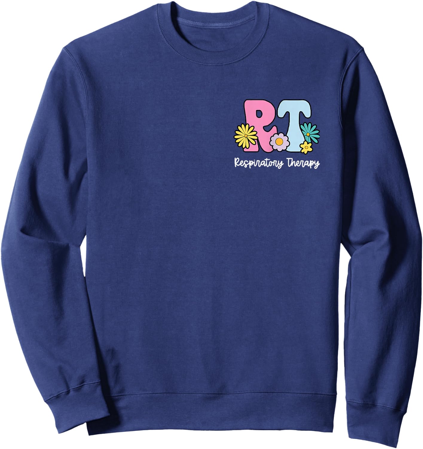 Funny Respiratory Therapist Nure Gift Nurse (2 sides) Sweatshirt - Sweatshirt | Navy