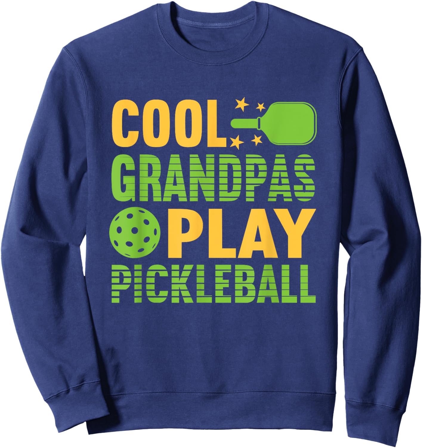 Pickle Ball Cool Grandpas Play Pickleball Pickleball Grandpa Sweatshirt - Sweatshirt | Navy
