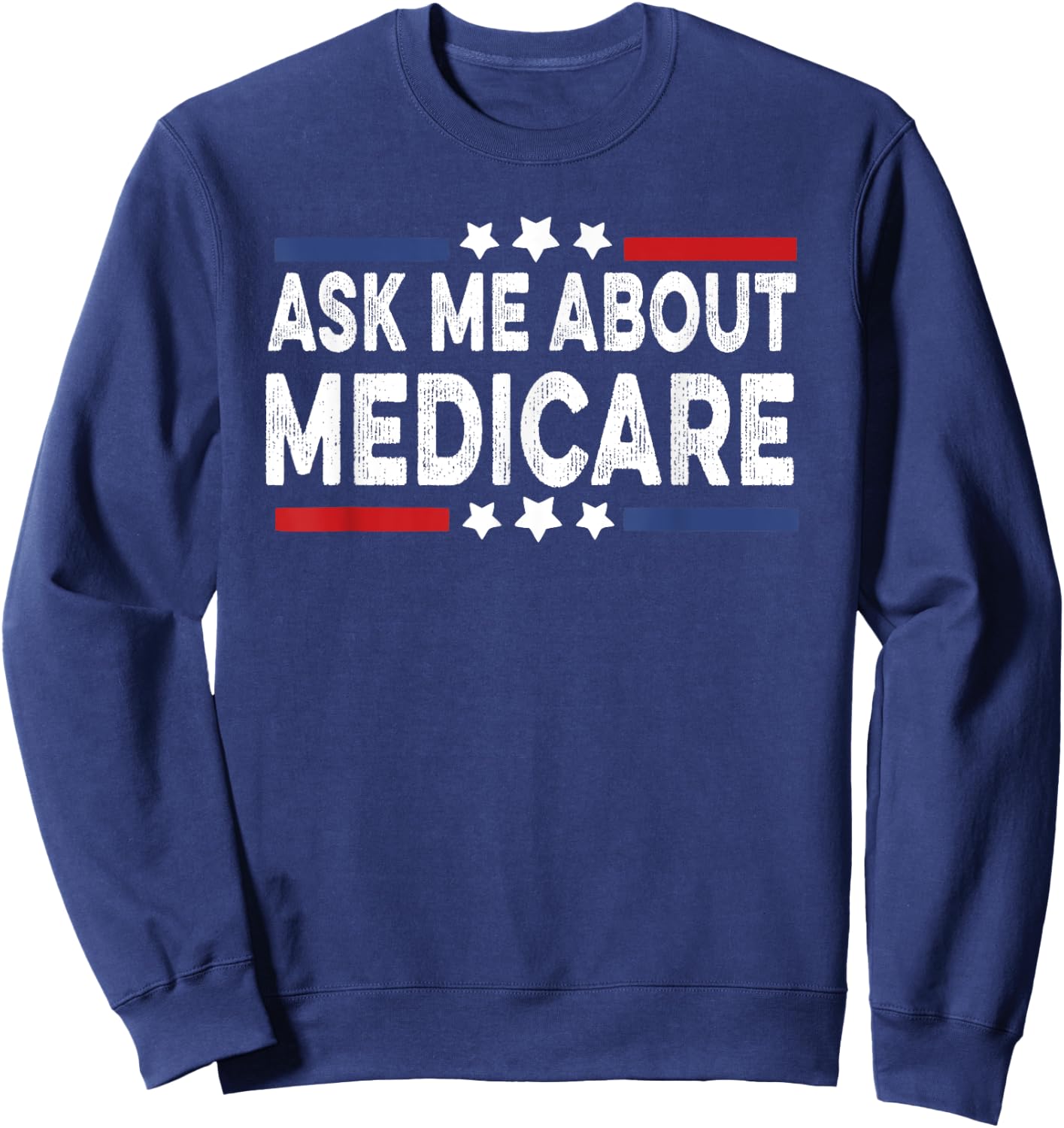 Ask Me About Medicare Health Insurance Consultant Sweatshirt - Sweatshirt | Navy