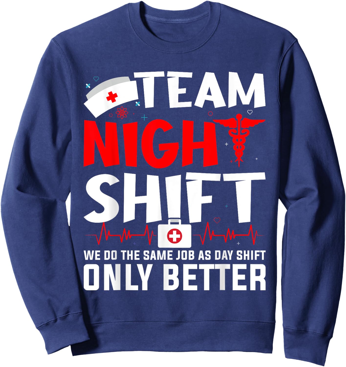 Team Night Shift - Nurse Appreciation - Night Shift Nurse Sweatshirt - Sweatshirt | Navy