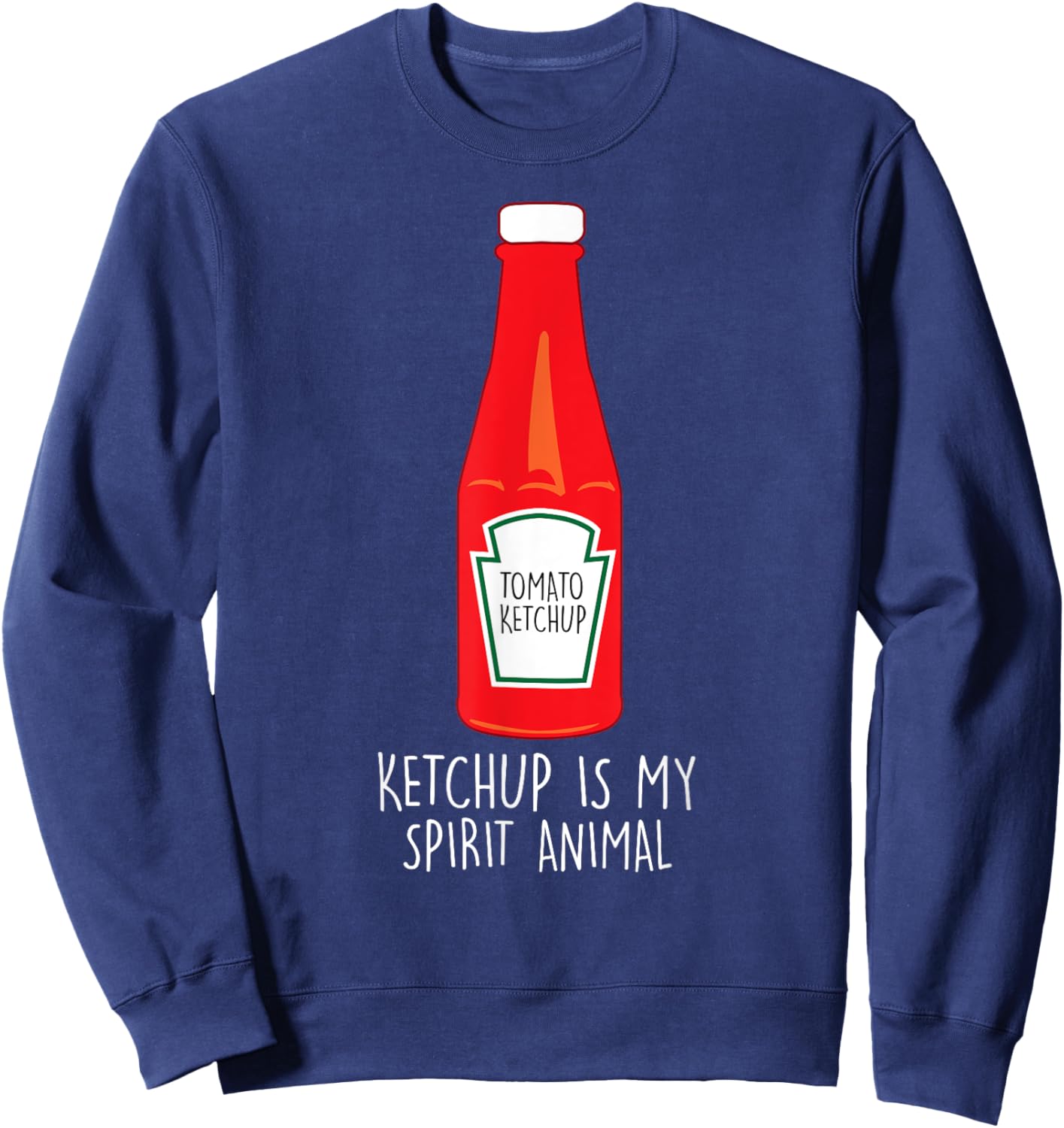 Funny ketchup is my spirit animal Sweatshirt - Sweatshirt | Navy