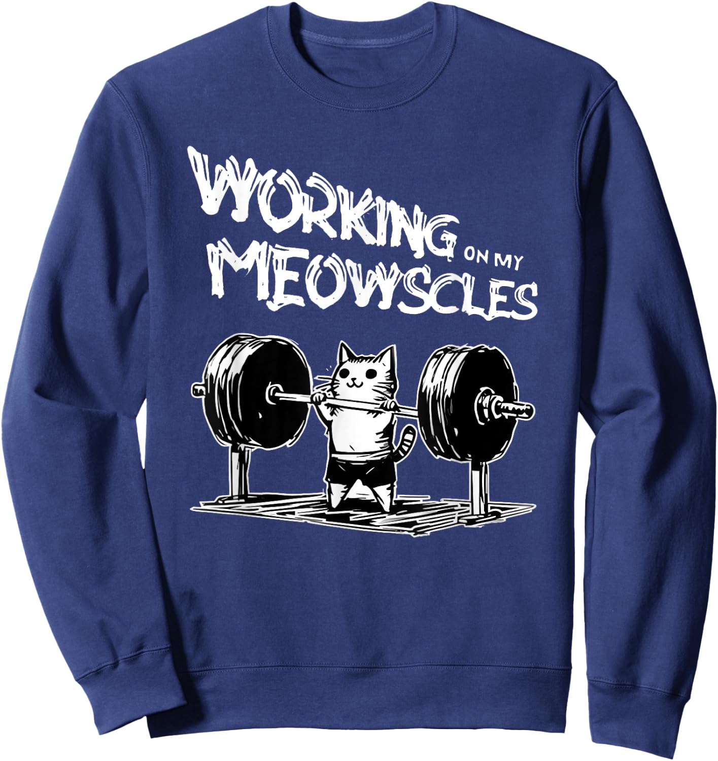 funny quotes about gym -Adults Black Small Modern Classic Cartoon People Classic Spring Short Sleeve Lightweight, Durable Blend working on my meowscles Sweatshirt - Sweatshirt | Navy