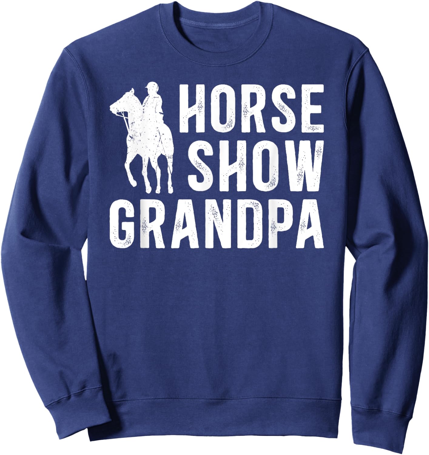 Horse Show Grandpa Equestrian Grandpa Horse Show Grandfather Sweatshirt - Sweatshirt | Navy