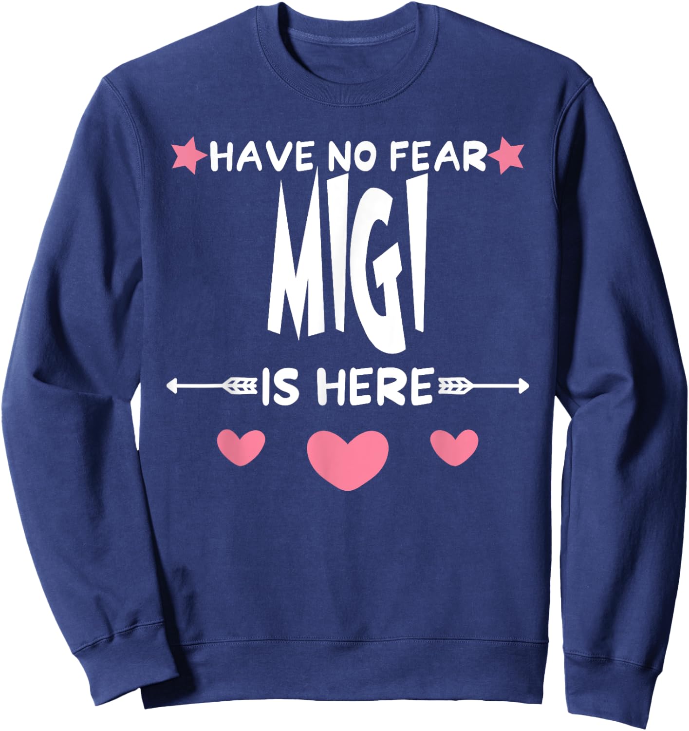 Have No Fear MIGI Is Here Matching Family Party Sweatshirt - Sweatshirt | Navy