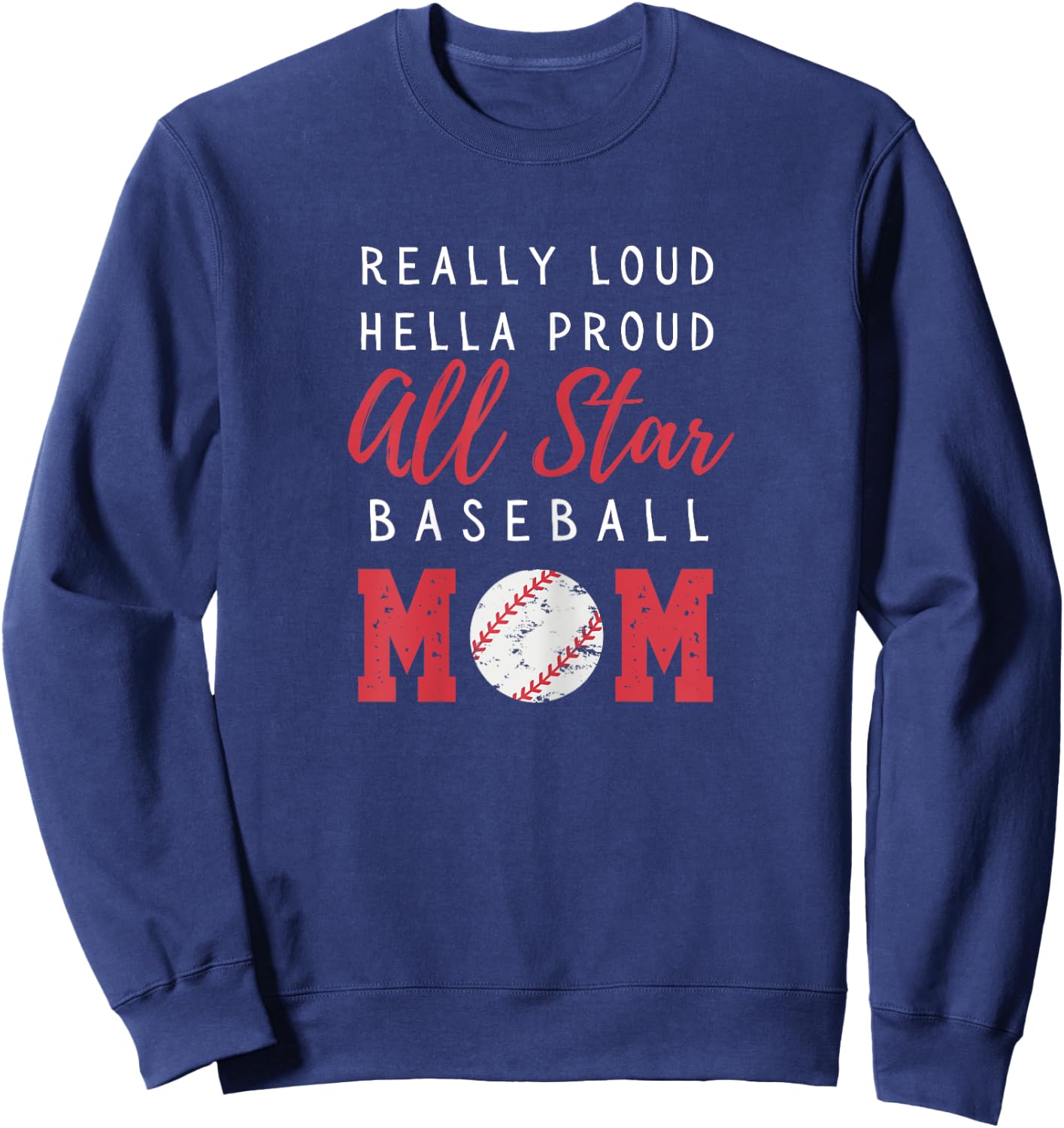 All Star Baseball Shirt for Moms Game Day Apparel Loud Proud Sweatshirt - Sweatshirt | Navy