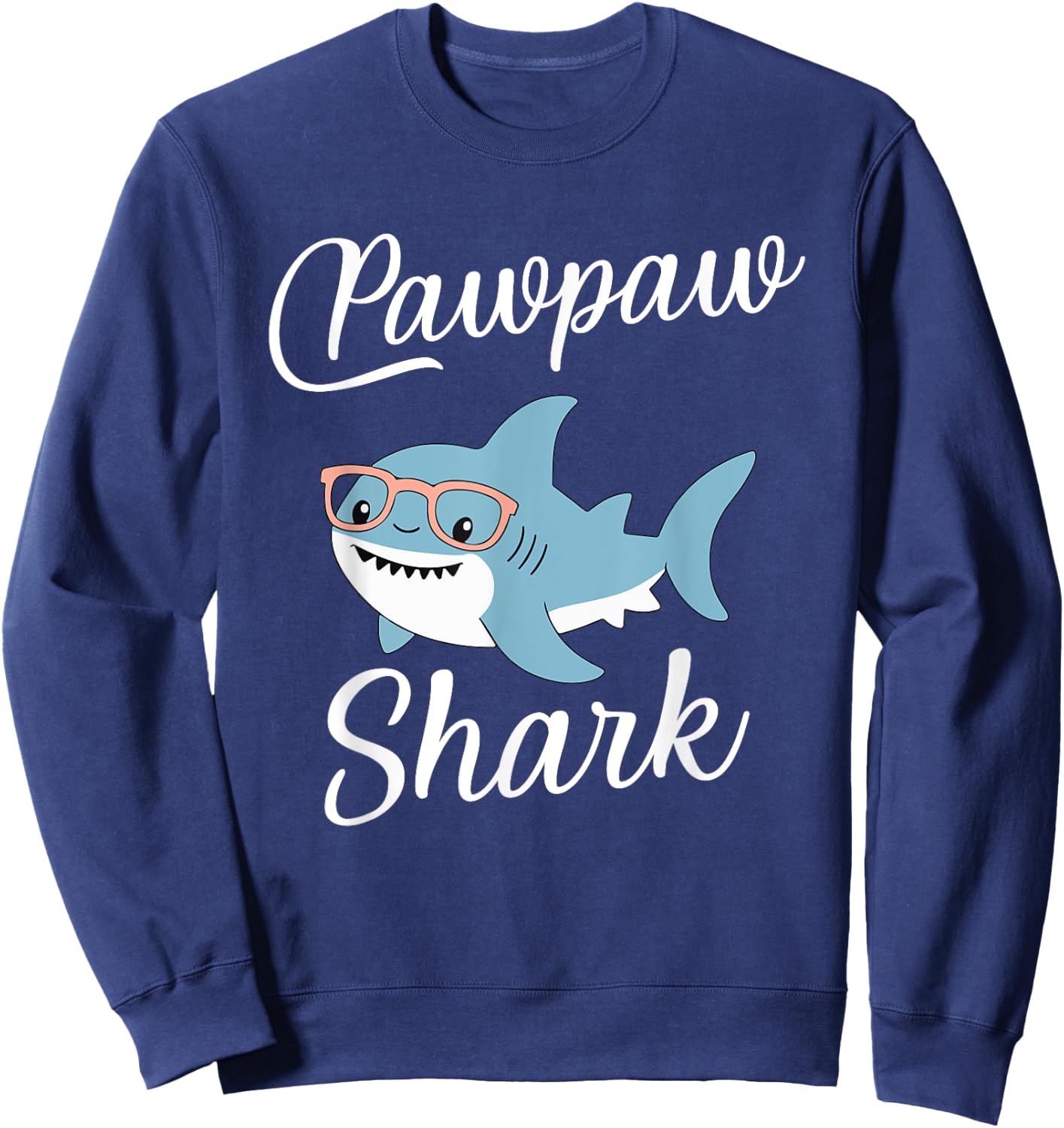 PawPaw Shark Funny Matching Family Grandpa Paw-Paw Sweatshirt - Sweatshirt | Navy
