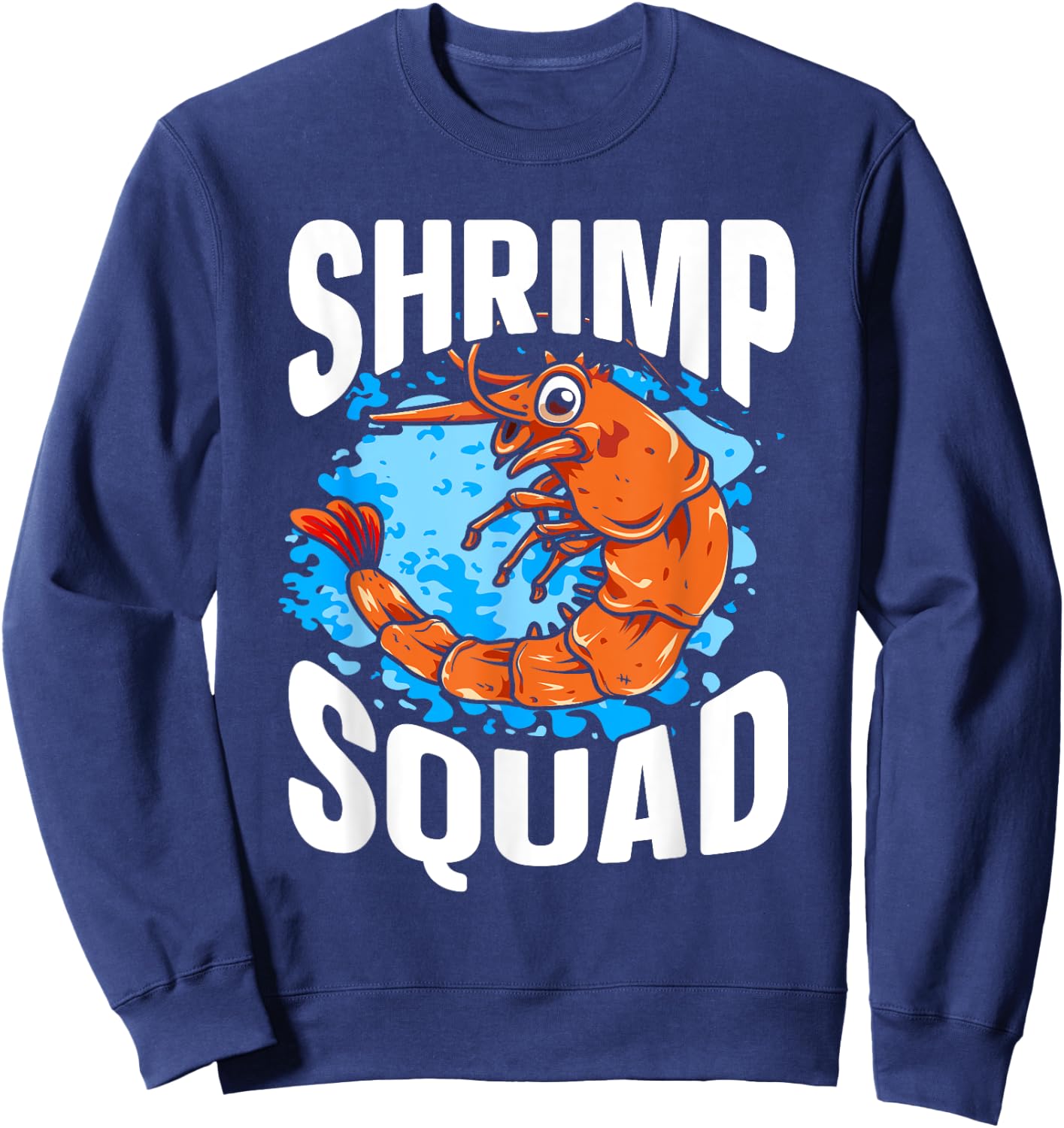 Ocean Shrimp Lover Shellfish Shrimp Whisperer Sweatshirt - Sweatshirt | Navy