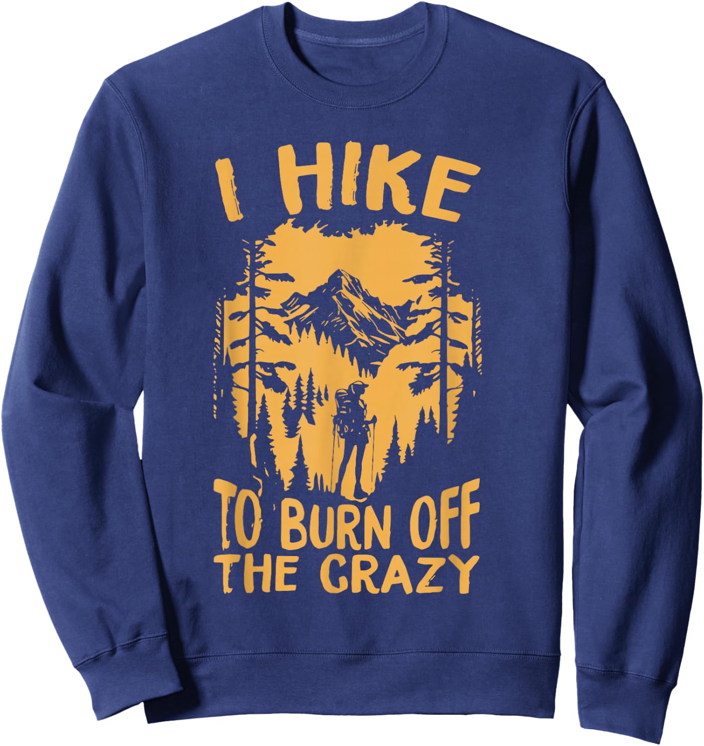I Hike to burn off the crazy,Retro camping vintage camper , Small, Black Sweatshirt - Sweatshirt | Navy