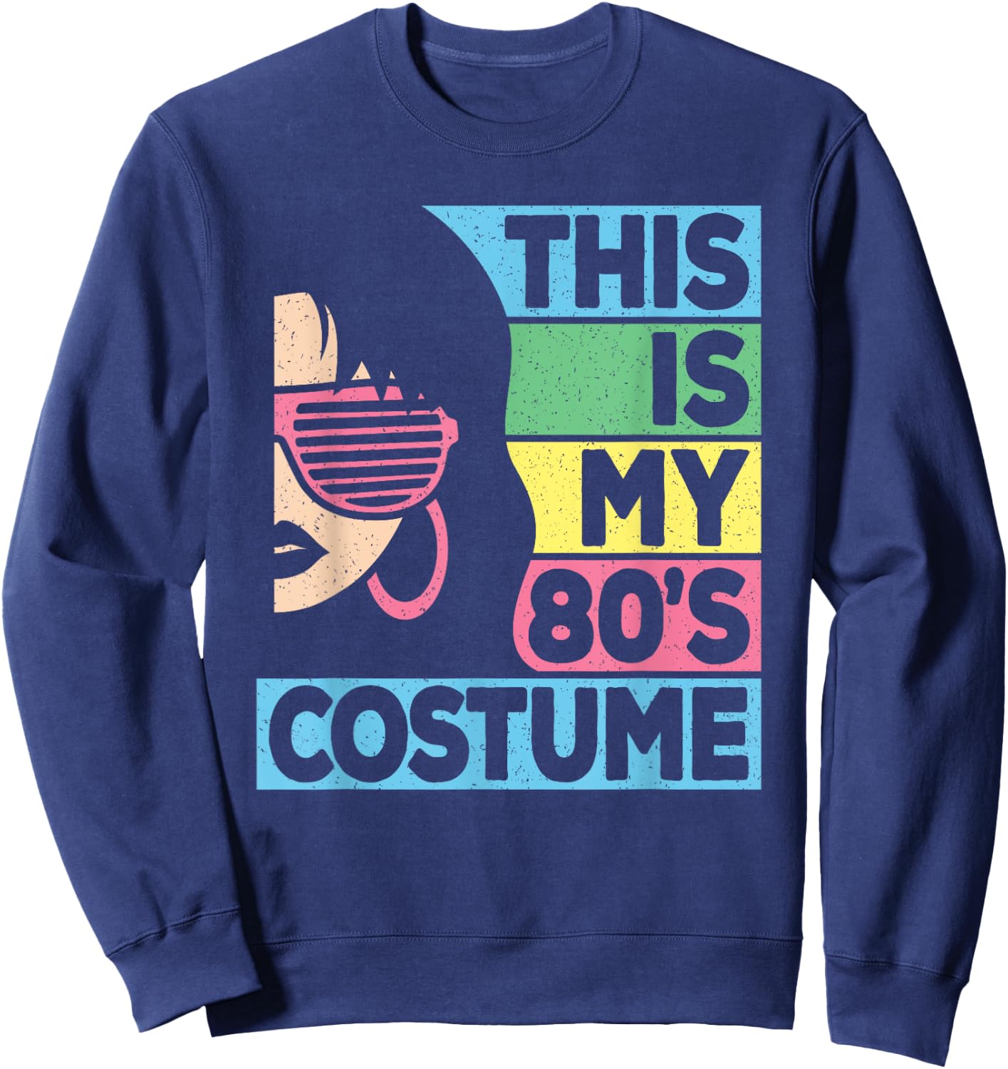 This Is My 80's Costume Women 1980s 80s Outfit Disco Party Sweatshirt - Sweatshirt | Navy