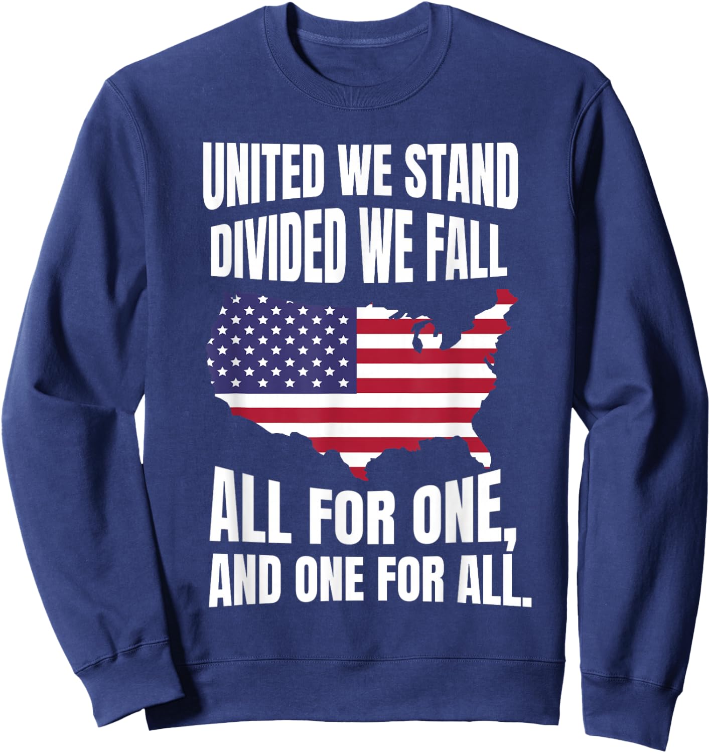United We Stand Divided We Fall All For One, And One For All Sweatshirt - Sweatshirt | Navy