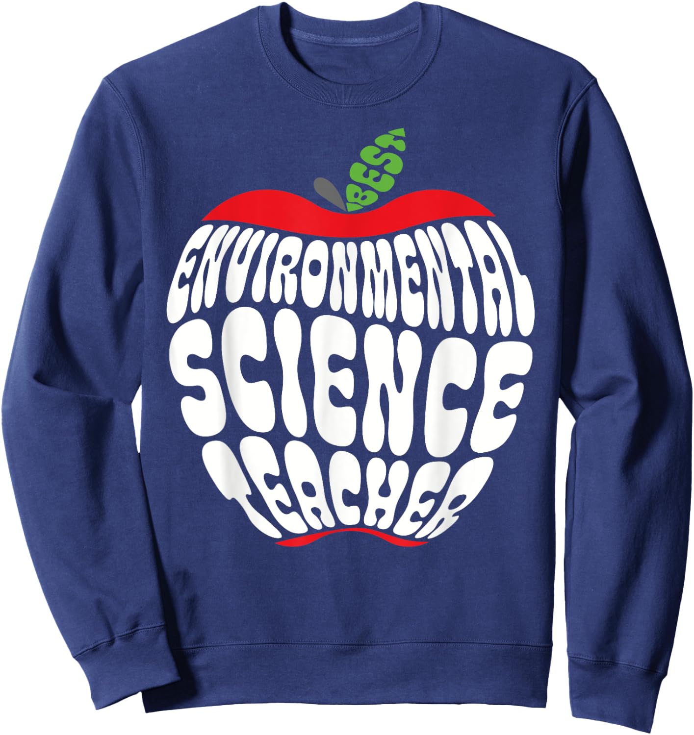 Environmental Science Teacher, AP Environmental Scientist Sweatshirt - Sweatshirt | Navy