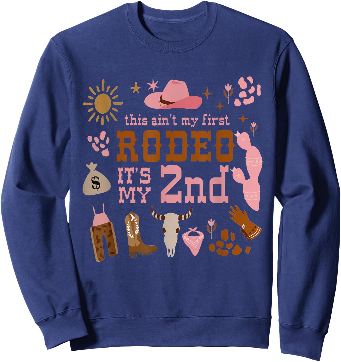 This Ain't My First Rodeo Its My 2nd Girl Birthday Outfit Sweatshirt - Sweatshirt | Navy