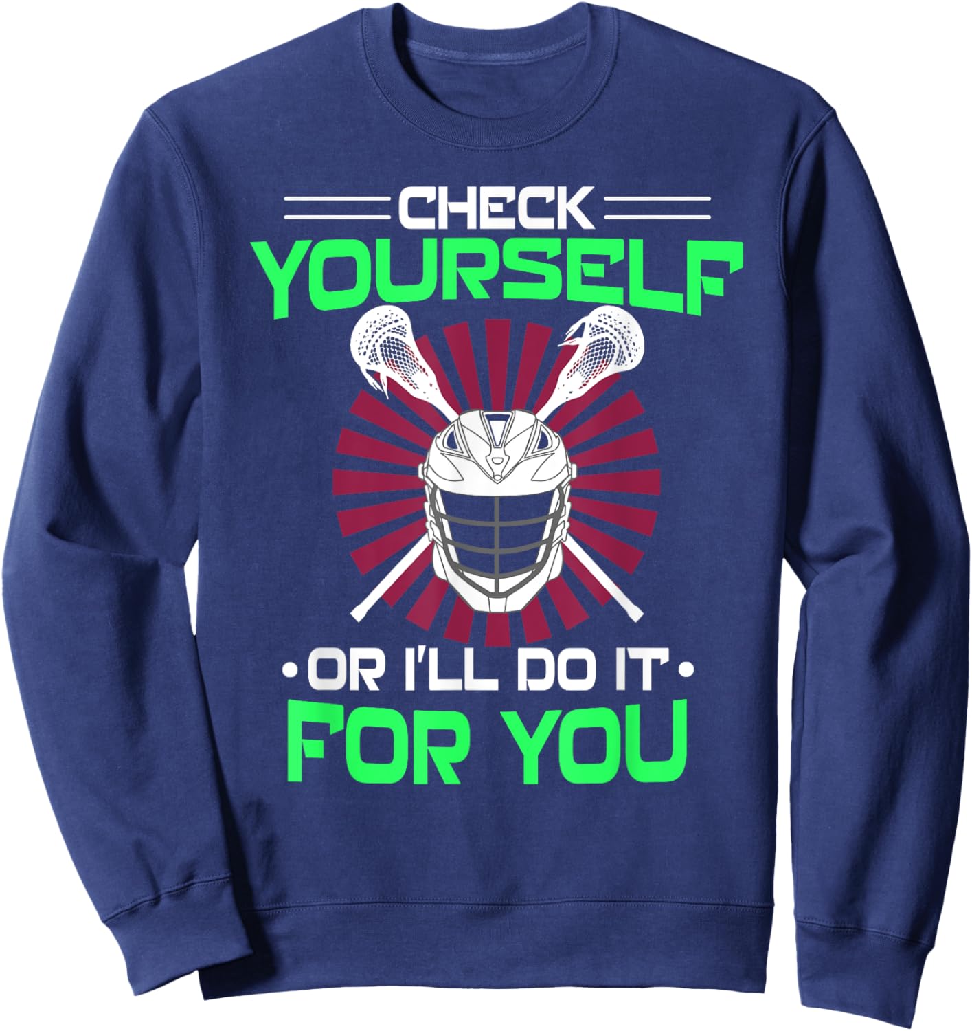 Lacrosse Check yourself Lacrosse Lax Helmet gift new Sweatshirt - Sweatshirt | Navy