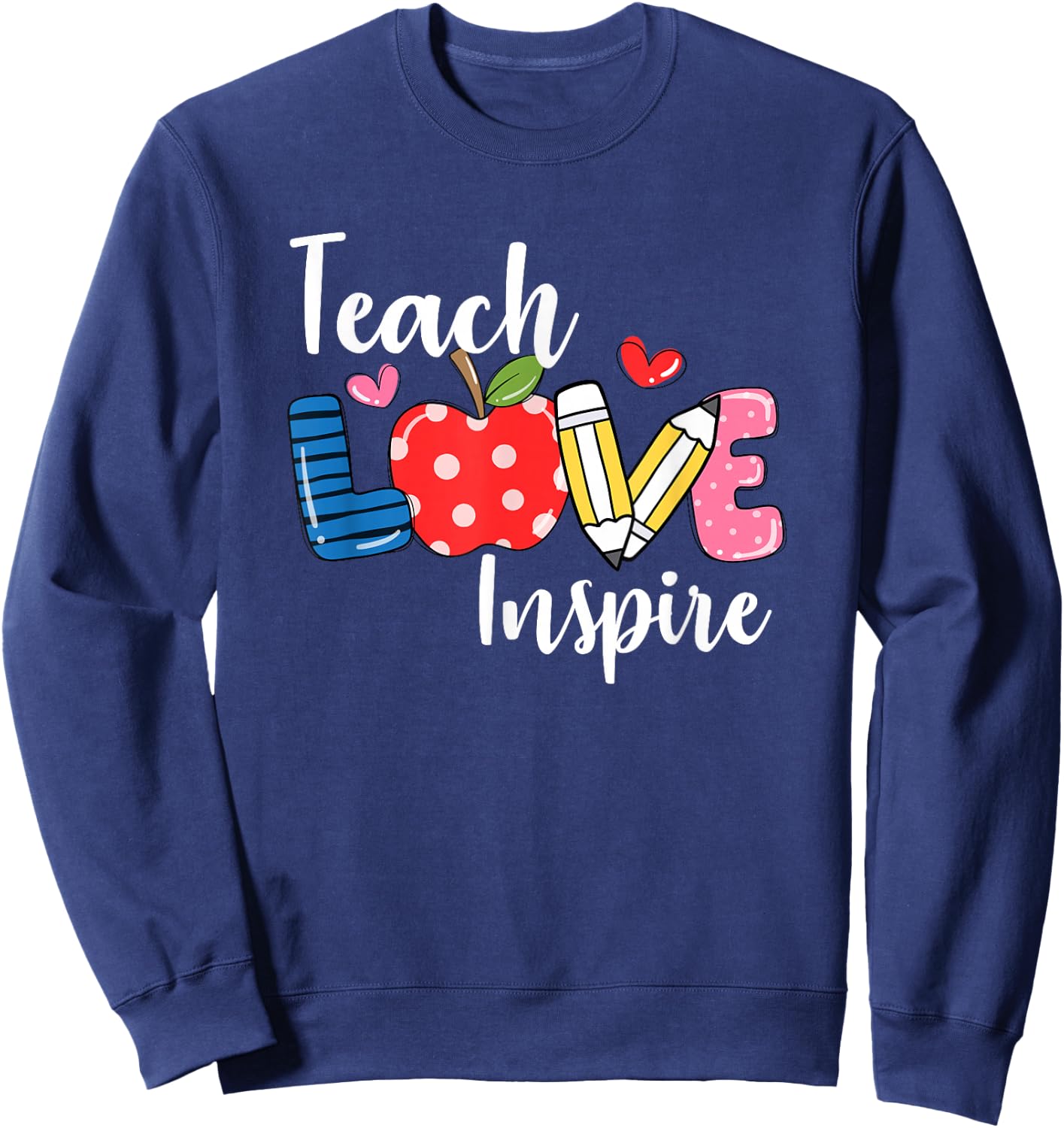 Teach Love Inspire Back To School Cute Teacher Squad Sweatshirt - Sweatshirt | Navy