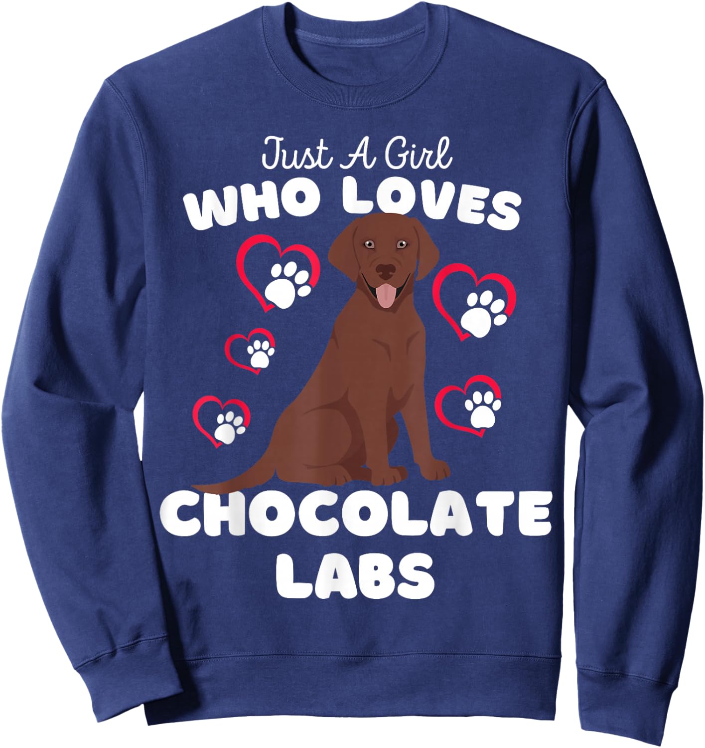 Just A Girl Who Loves Chocolate Labs - Cute Lab Kids Sweatshirt - Sweatshirt | Navy