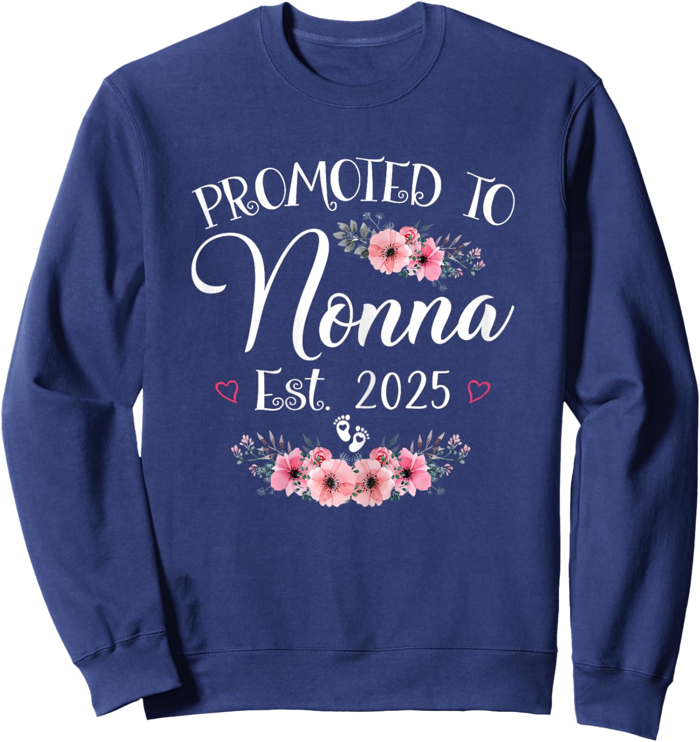 Promoted To Nonna 2025 Mother's Day Soon To Be Mom Pregnancy Sweatshirt - Sweatshirt | Navy