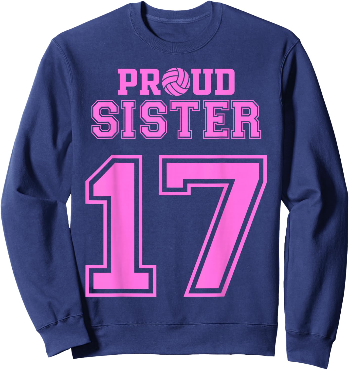 Proud Volleyball Sister Number 17 P Sweatshirt - Sweatshirt | Navy
