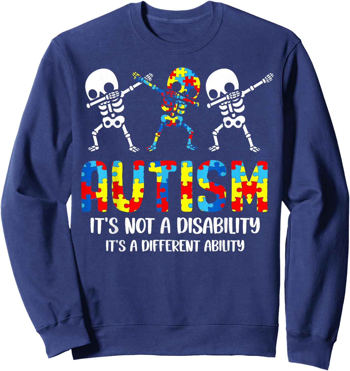 Not a Disability It's a Different Ability Autism Skeleton Sweatshirt - Sweatshirt | Navy