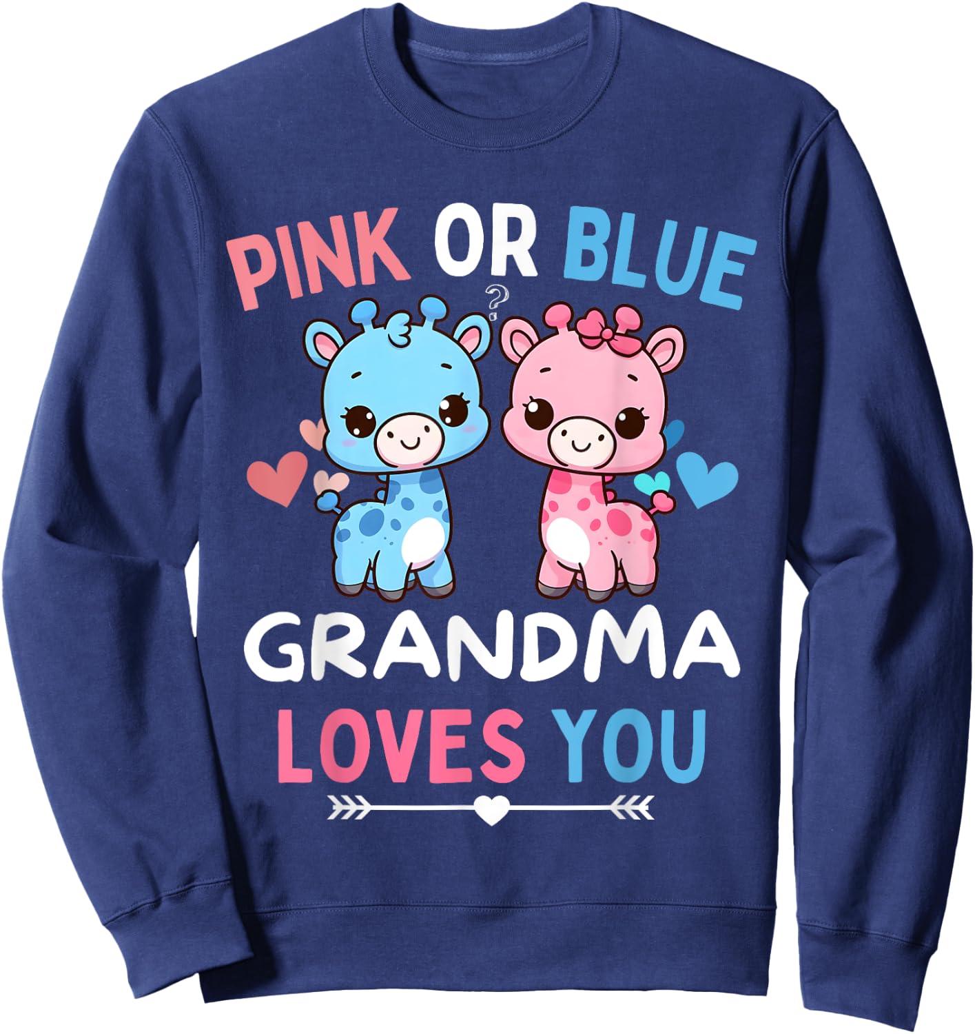 Pink or Blue Grandma Loves You Baby Gender Reveal Giraffe Sweatshirt - Sweatshirt | Navy