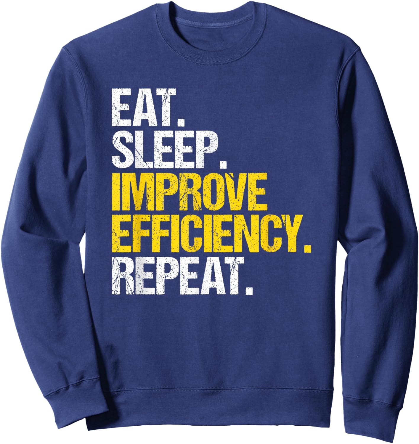 Industrial Engineering Eat Sleep Industrial Engineer Sweatshirt - Sweatshirt | Navy
