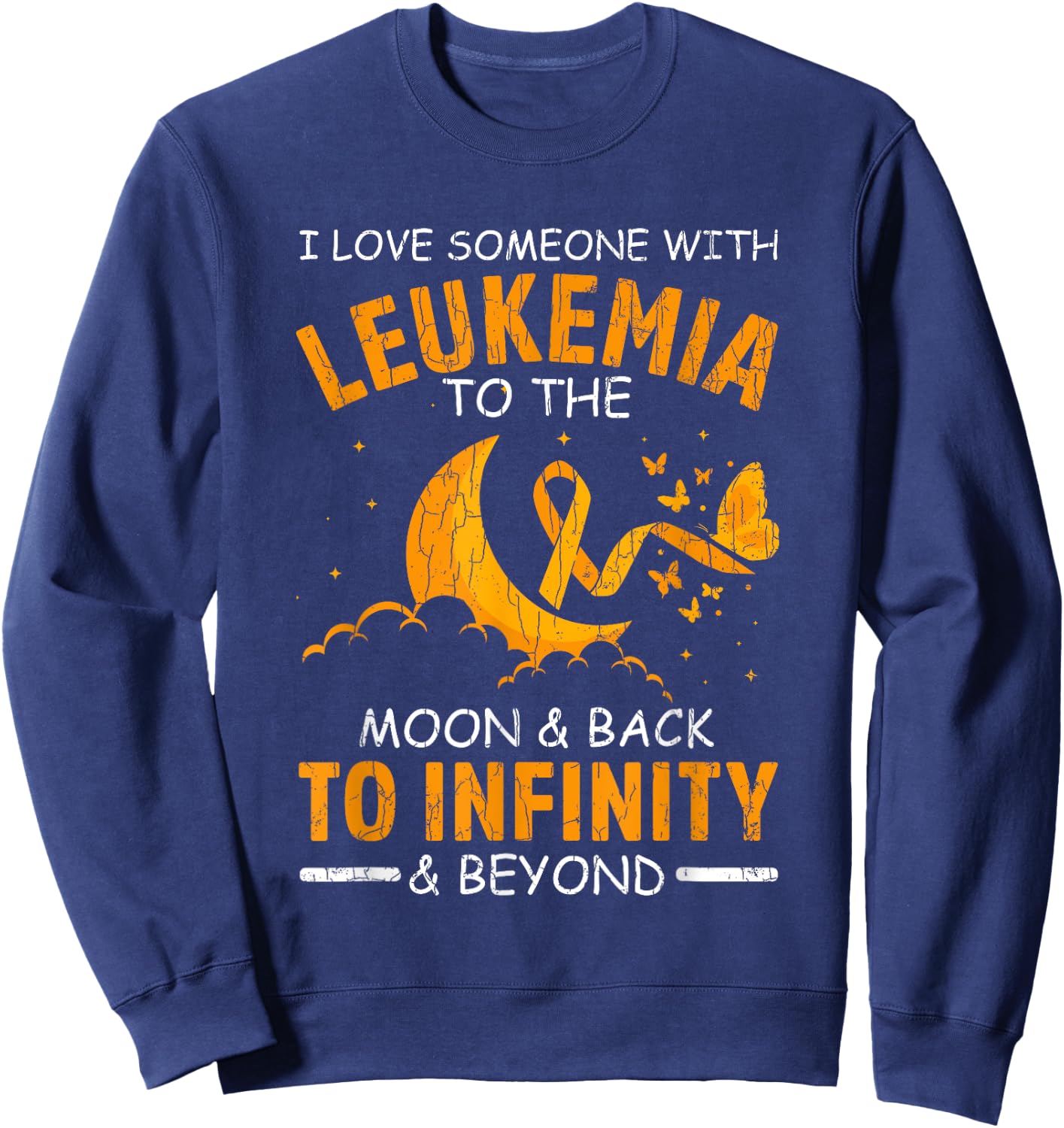 I Love Someone With Leukemia Happy Awareness Ribbon Graphic Sweatshirt - Sweatshirt | Navy