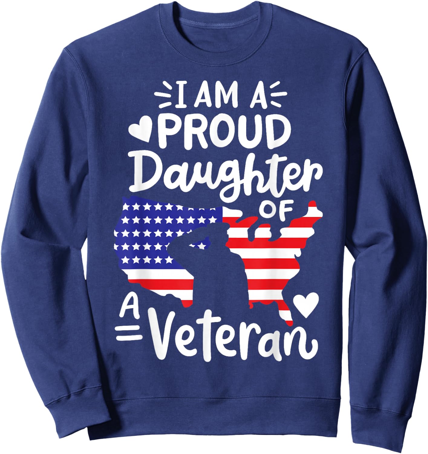 I'm A Proud Daughter of A Veteran Father's Day Girls Sweatshirt - Sweatshirt | Navy