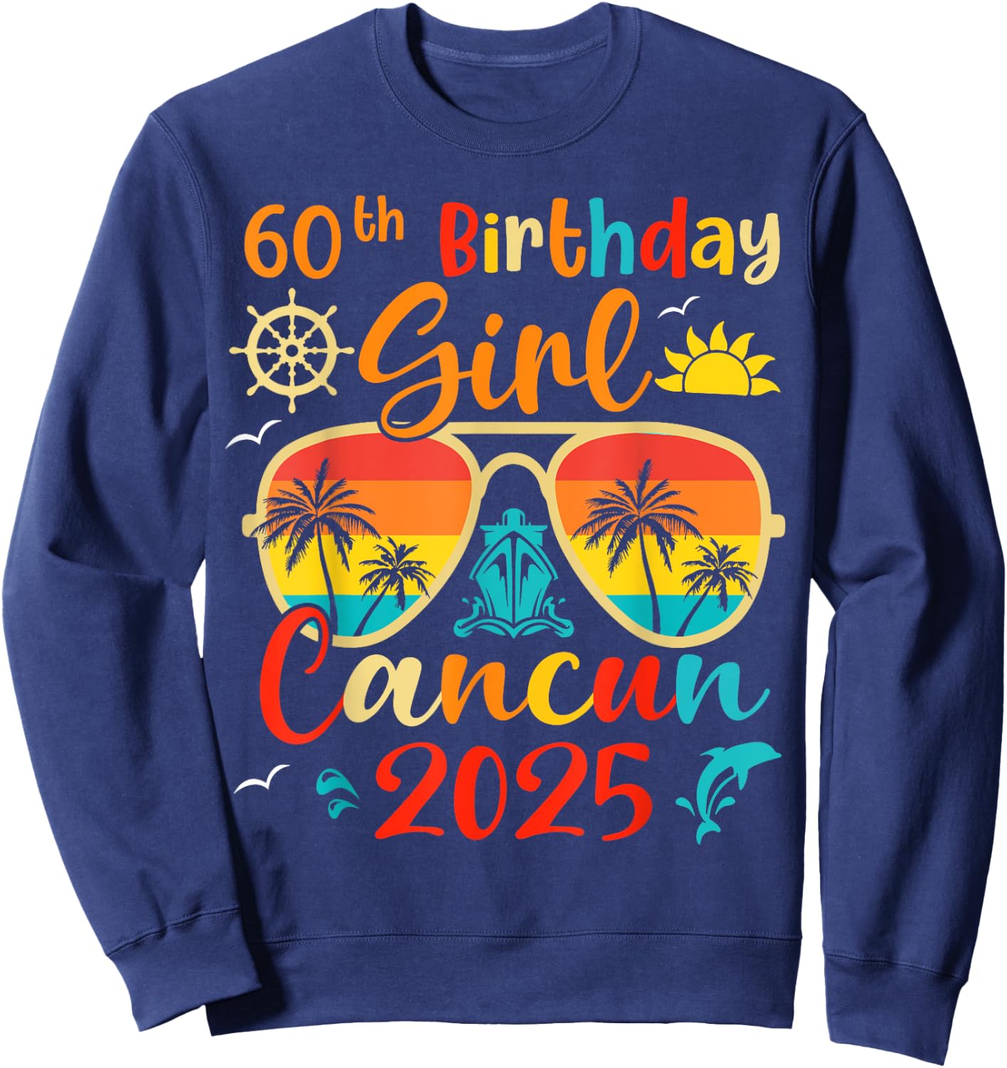 Vintage 60th Birthday Girls Cancun 2025 Beach Vacation Trip Sweatshirt - Sweatshirt | Navy