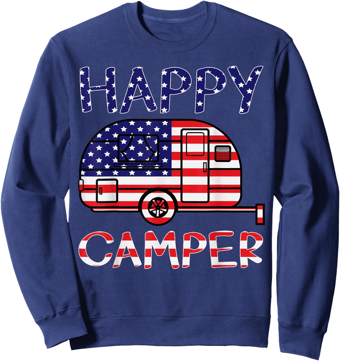 Happy Camper Retro Family Camping 4th of July American Pride Sweatshirt - Sweatshirt | Navy