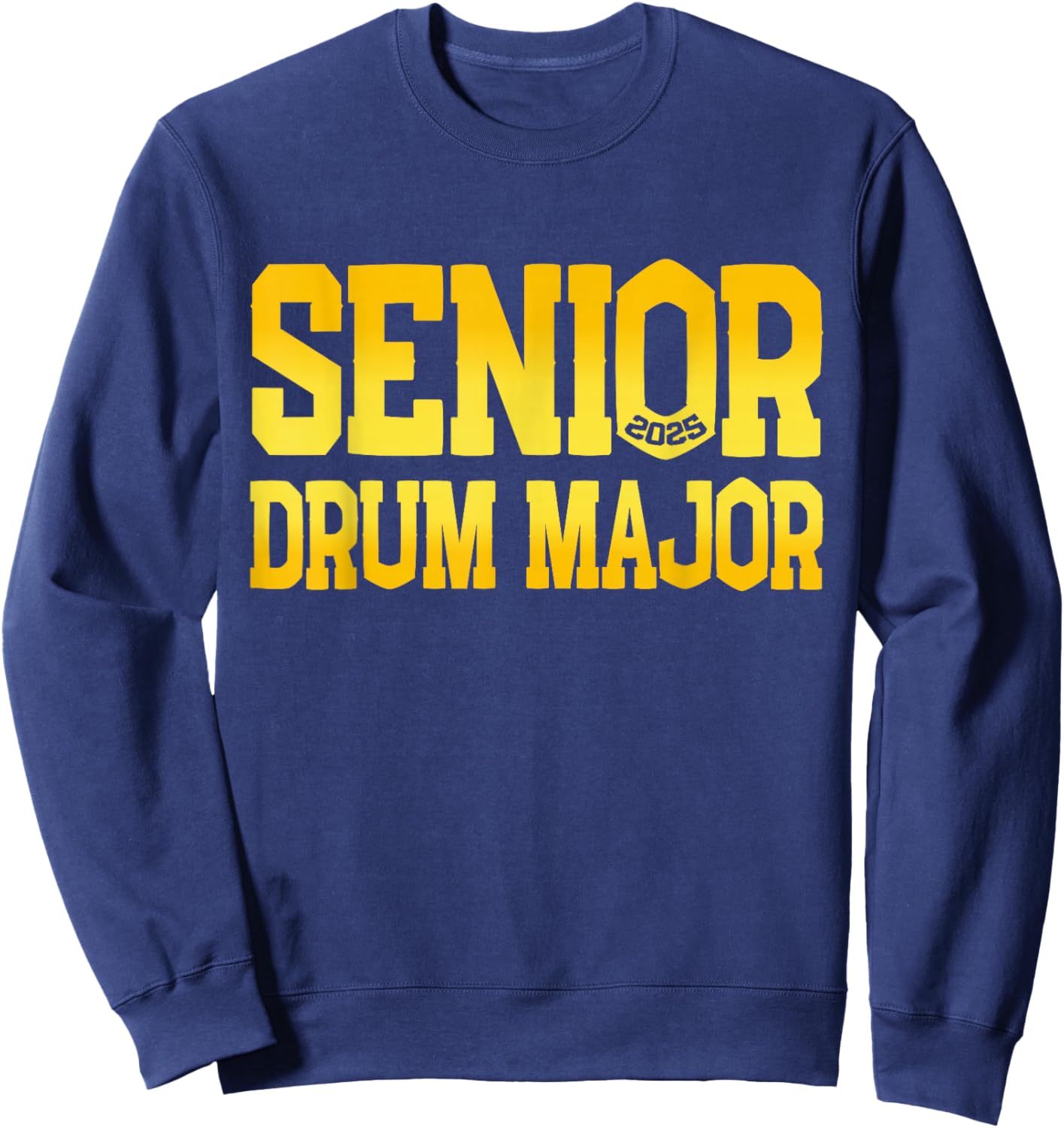 Senior 2025 Drum Major 2025 Class Of 2025 Sweatshirt - Sweatshirt | Navy