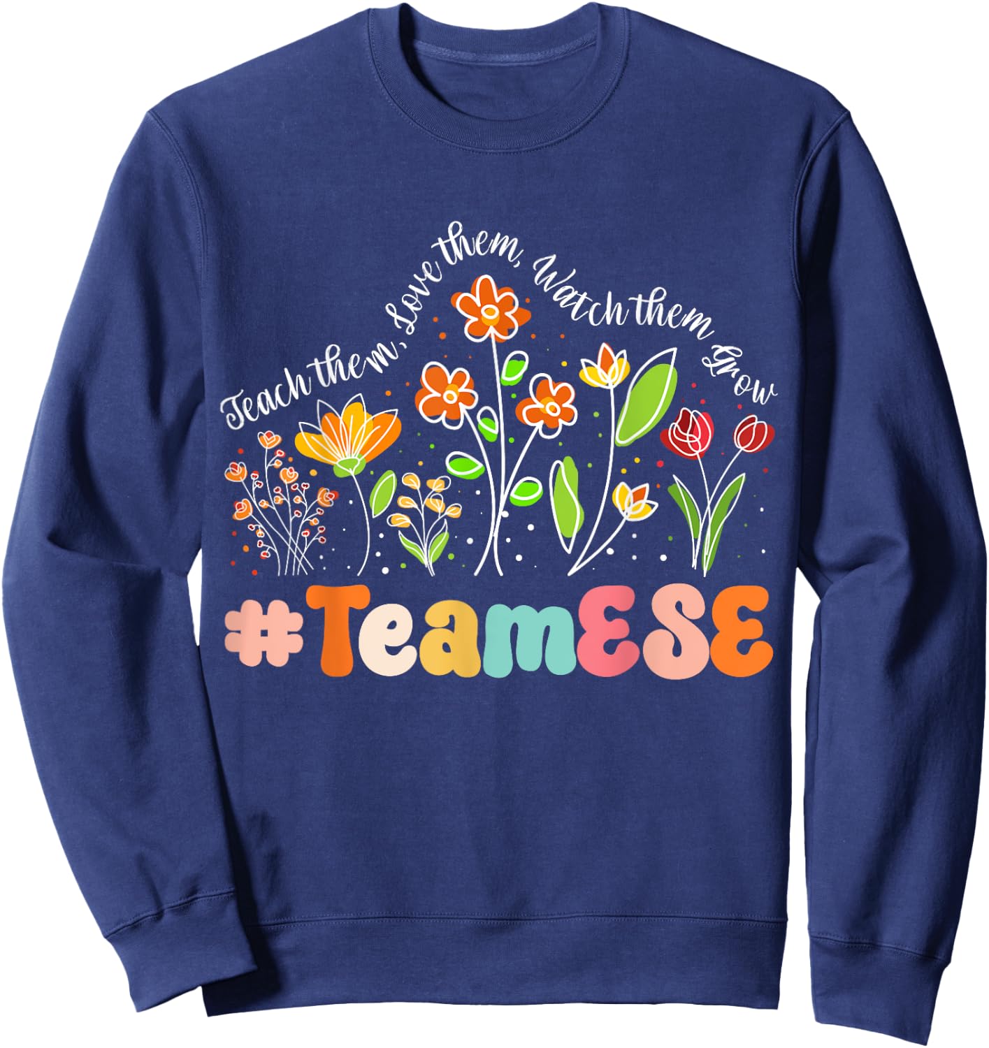Team ESE Appreciation Week Teacher Back to School Men Women Girls Kids Sweatshirt - Sweatshirt | Navy