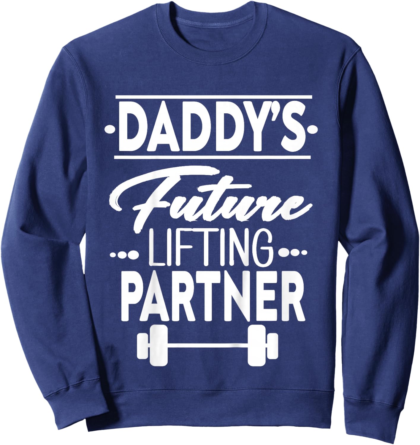 Kids Daddy's Future Lifting Partner Sweatshirt - Sweatshirt | Navy