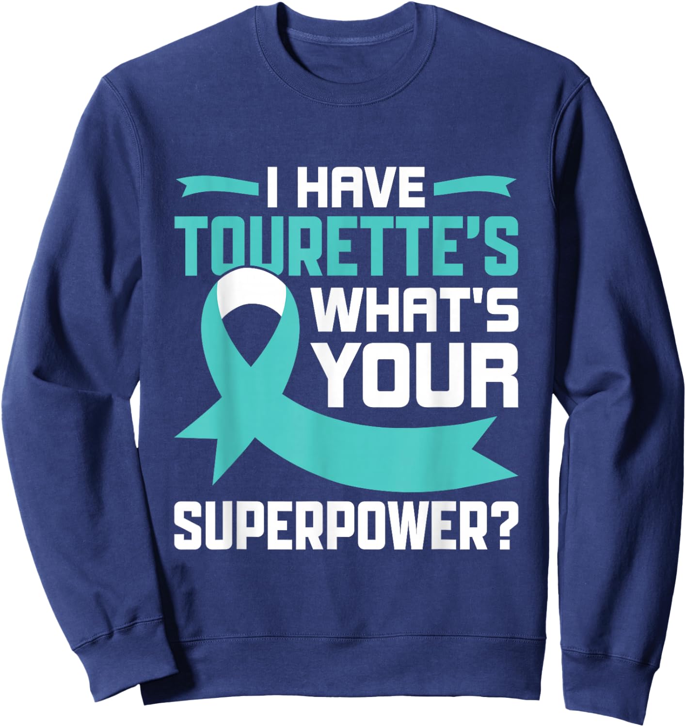 What's your Superpower? - Tourette Syndrome Awareness Sweatshirt - Sweatshirt | Navy